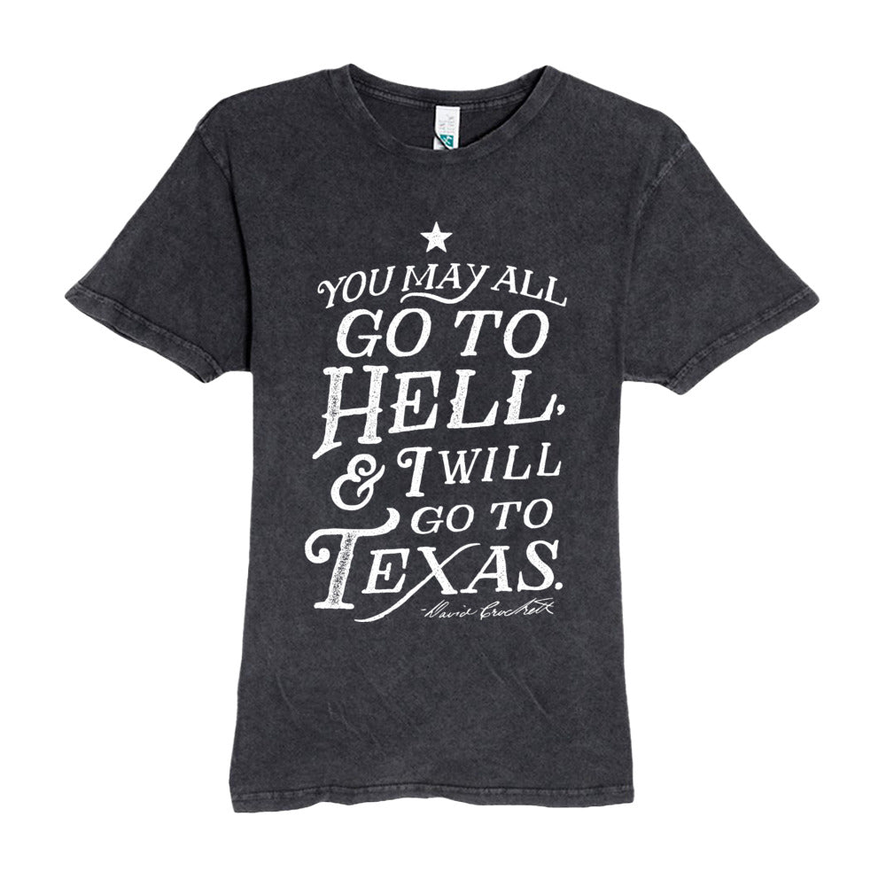 You May All Go To Hell And I Will Go To Texas Crockett Vintage Crewneck Tee