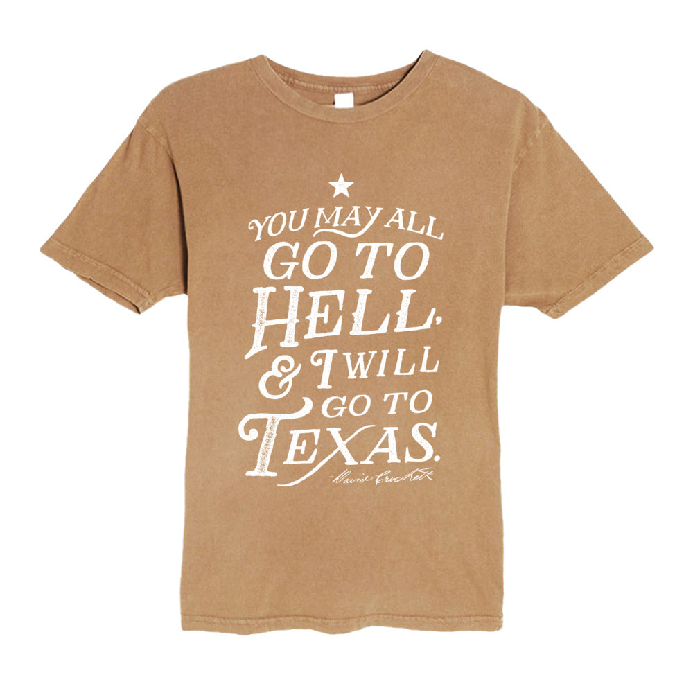 You May All Go To Hell And I Will Go To Texas Crockett Vintage Crewneck Tee flay lay in vintage camel