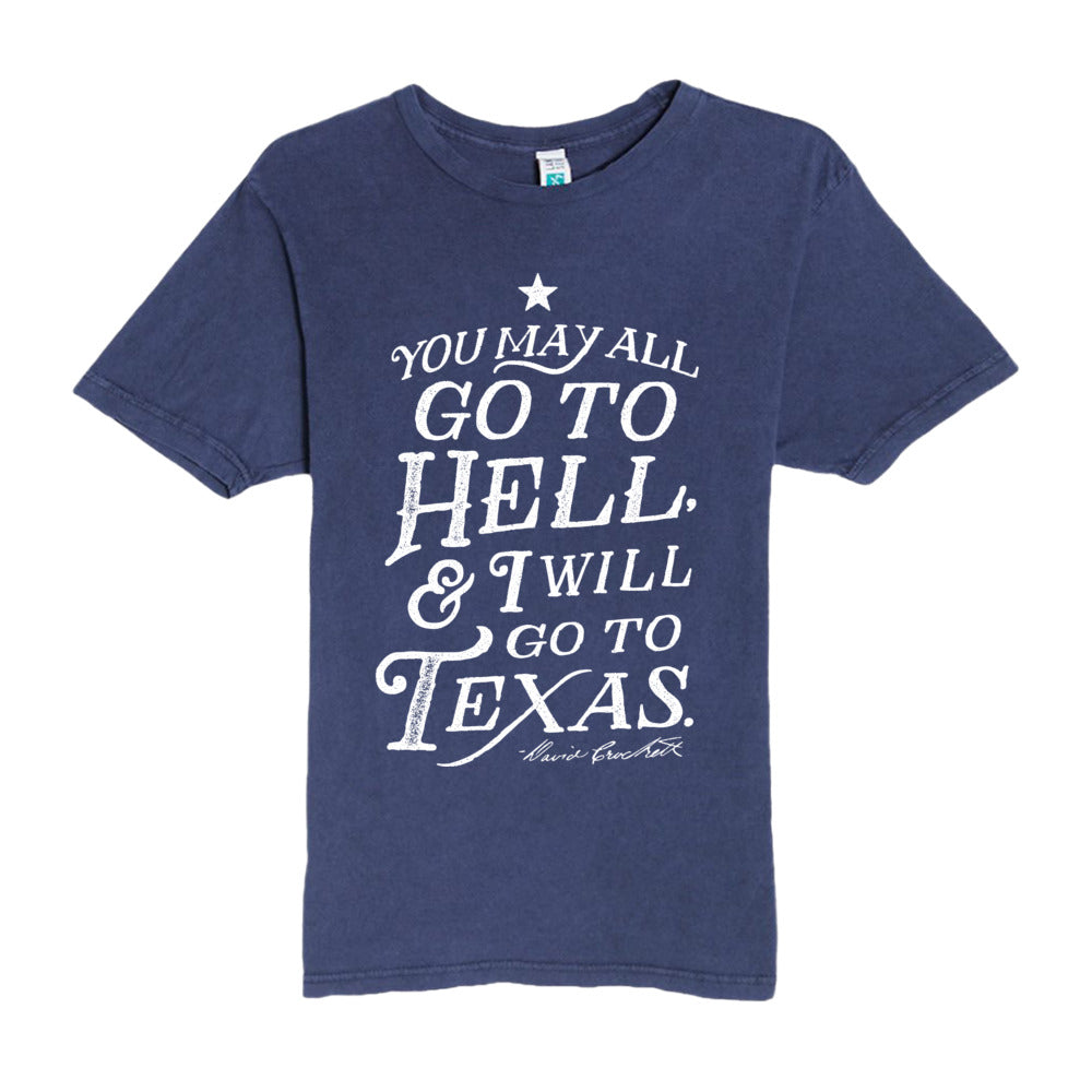 You May All Go To Hell And I Will Go To Texas Crockett Vintage Crewneck Tee in Navy Blue