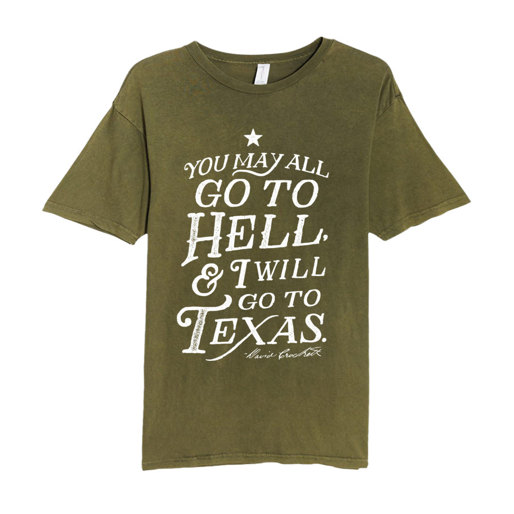 You May All Go To Hell And I Will Go To Texas Crockett Vintage Crewneck Tee flay lay in olive green