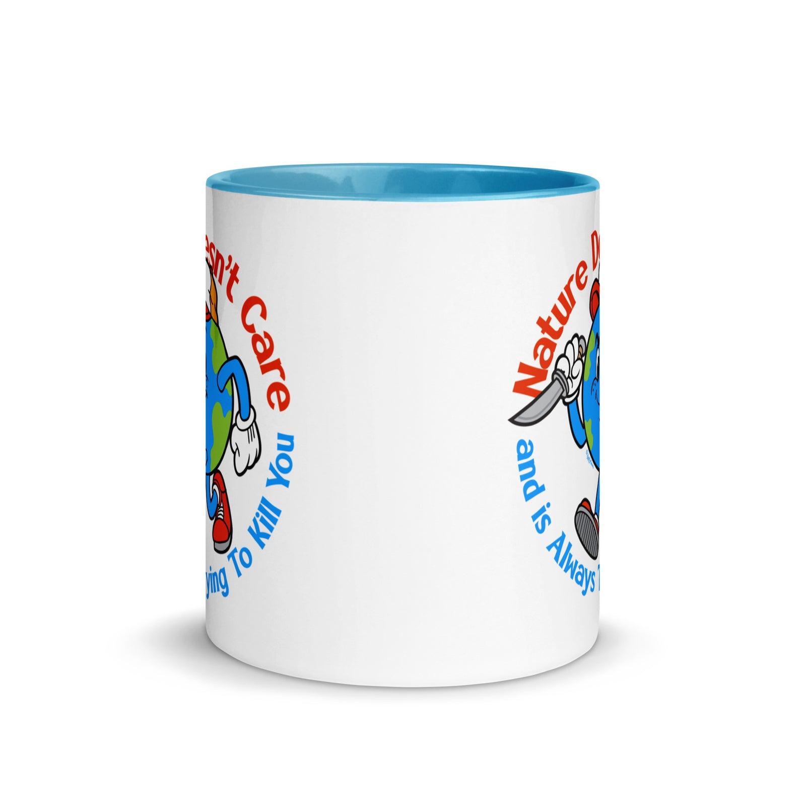 Nature Doesn't Care Coffee Mug