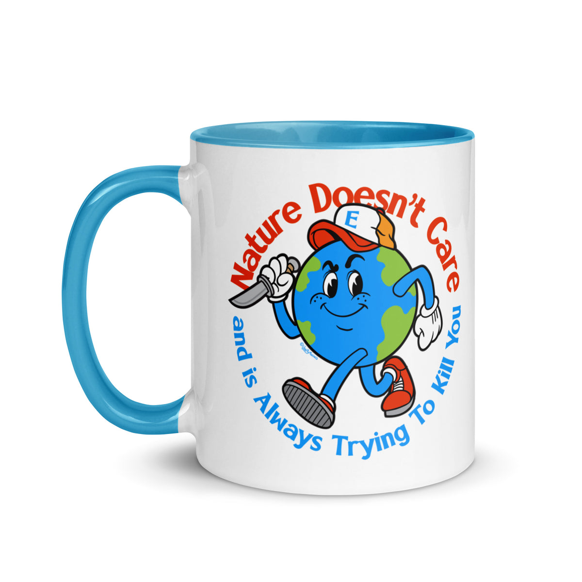 Nature Doesn&#39;t Care Coffee Mug