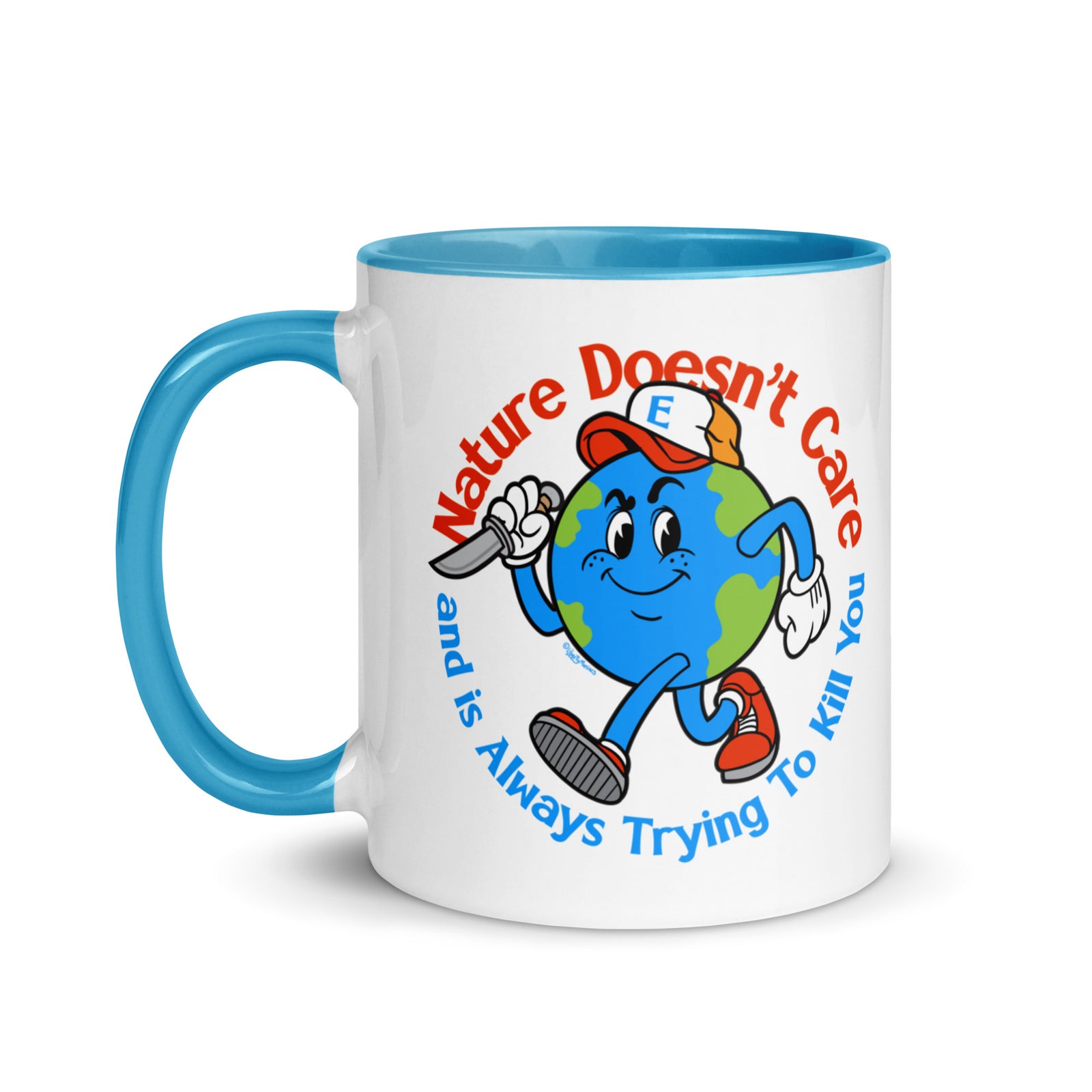 Nature Doesn't Care Coffee Mug