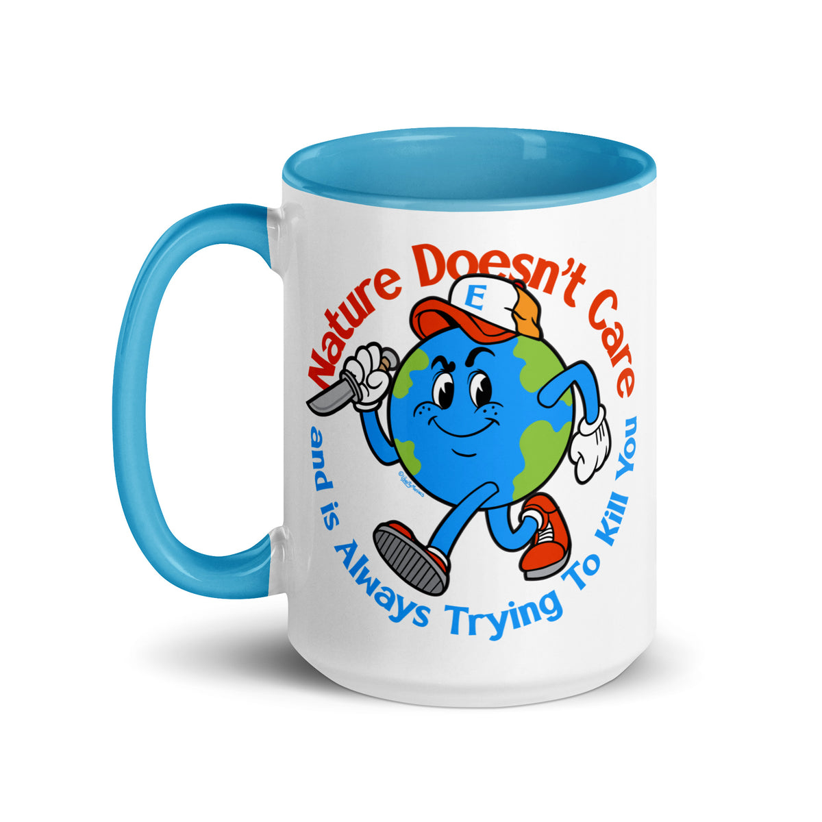 Nature Doesn&#39;t Care Coffee Mug