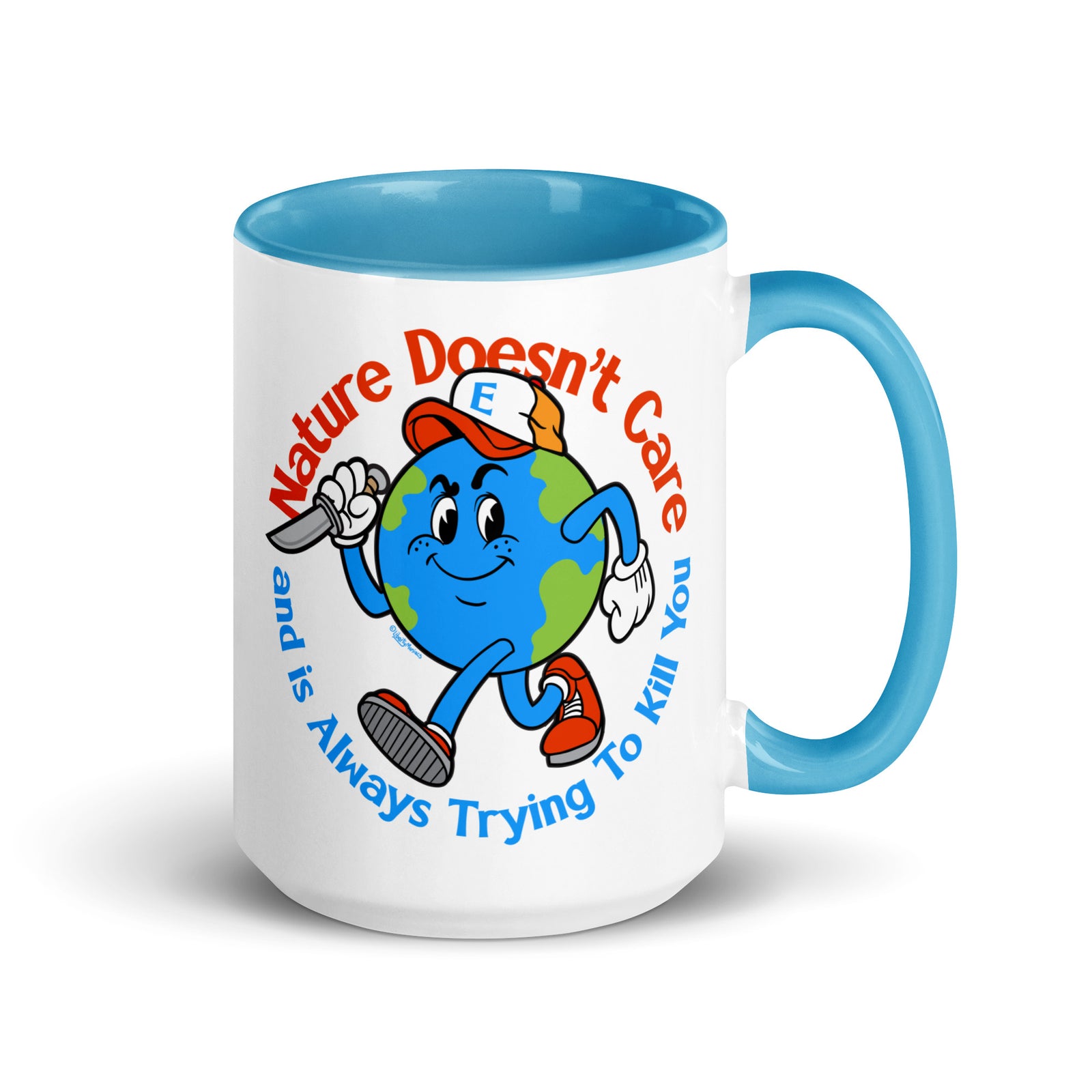 Nature Doesn't Care Coffee Mug