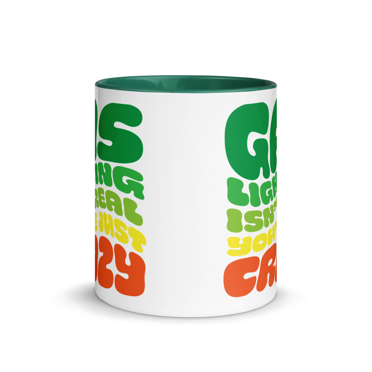Gaslighting Isn&#39;t Real Mug with Color Inside