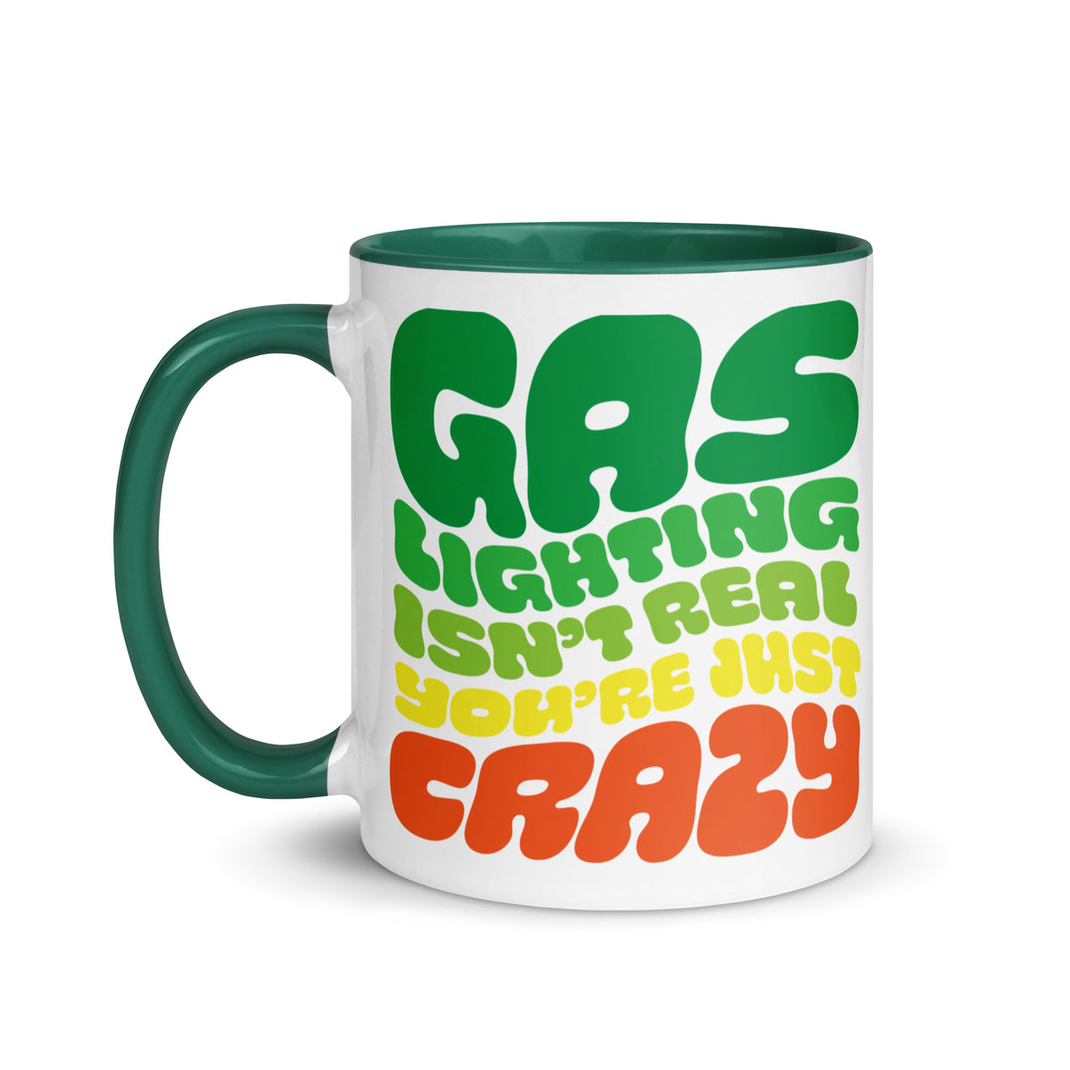 Gaslighting Isn&#39;t Real Mug with Color Inside