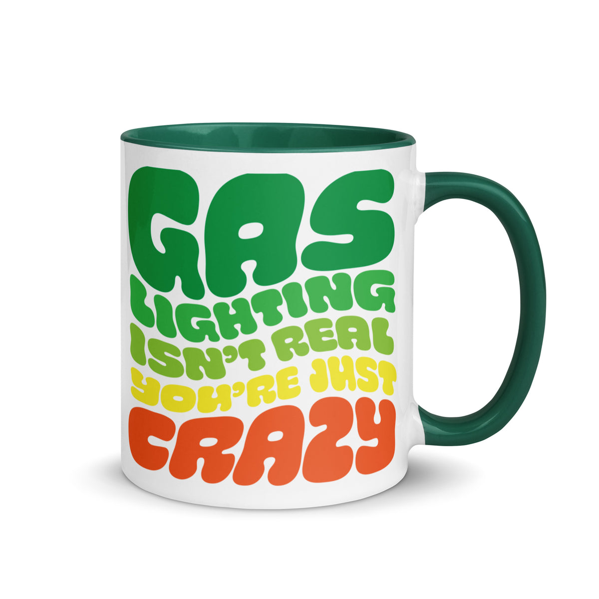 Gaslighting Isn&#39;t Real Mug with Color Inside