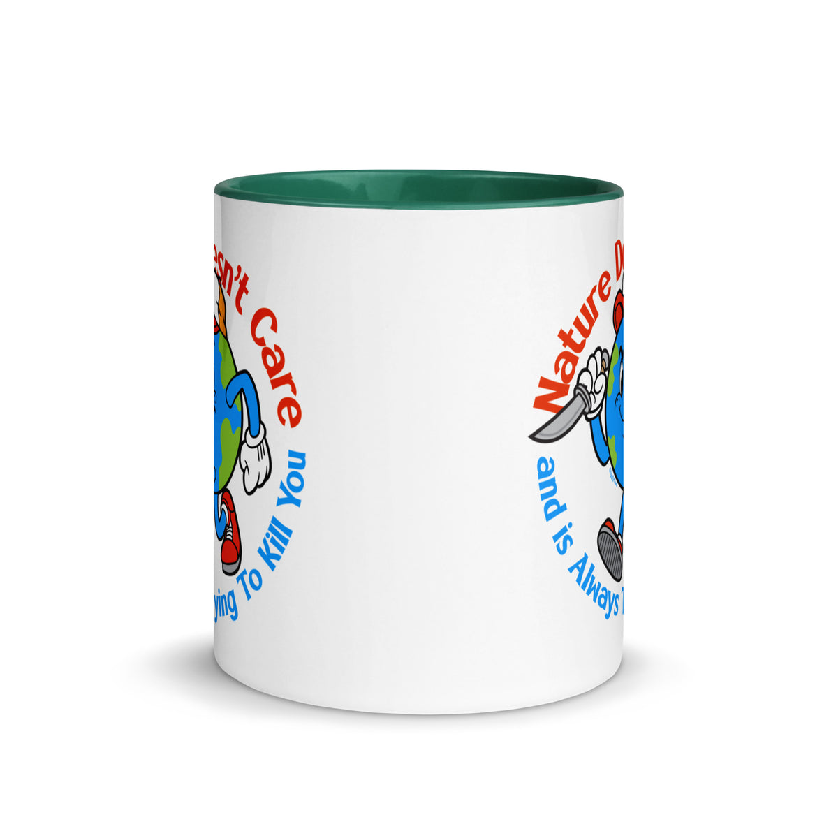 Nature Doesn&#39;t Care Coffee Mug