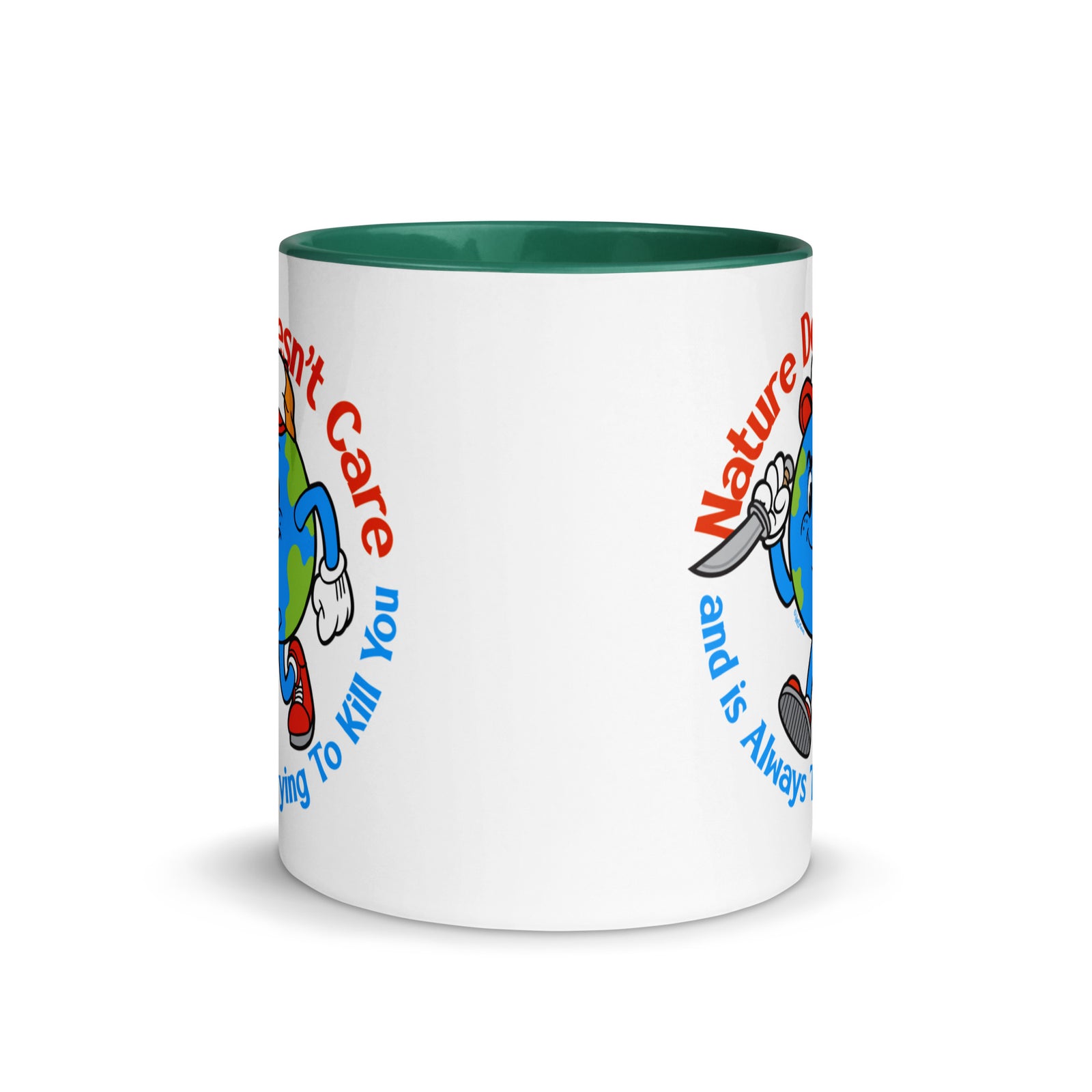 Nature Doesn't Care Coffee Mug