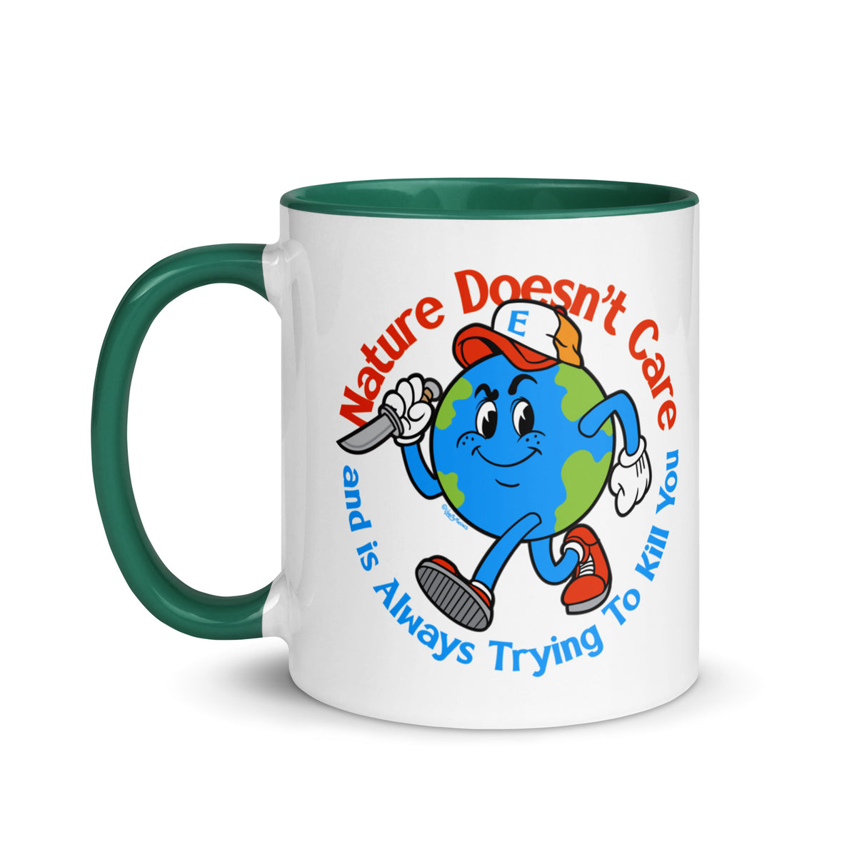 Nature Doesn&#39;t Care Coffee Mug