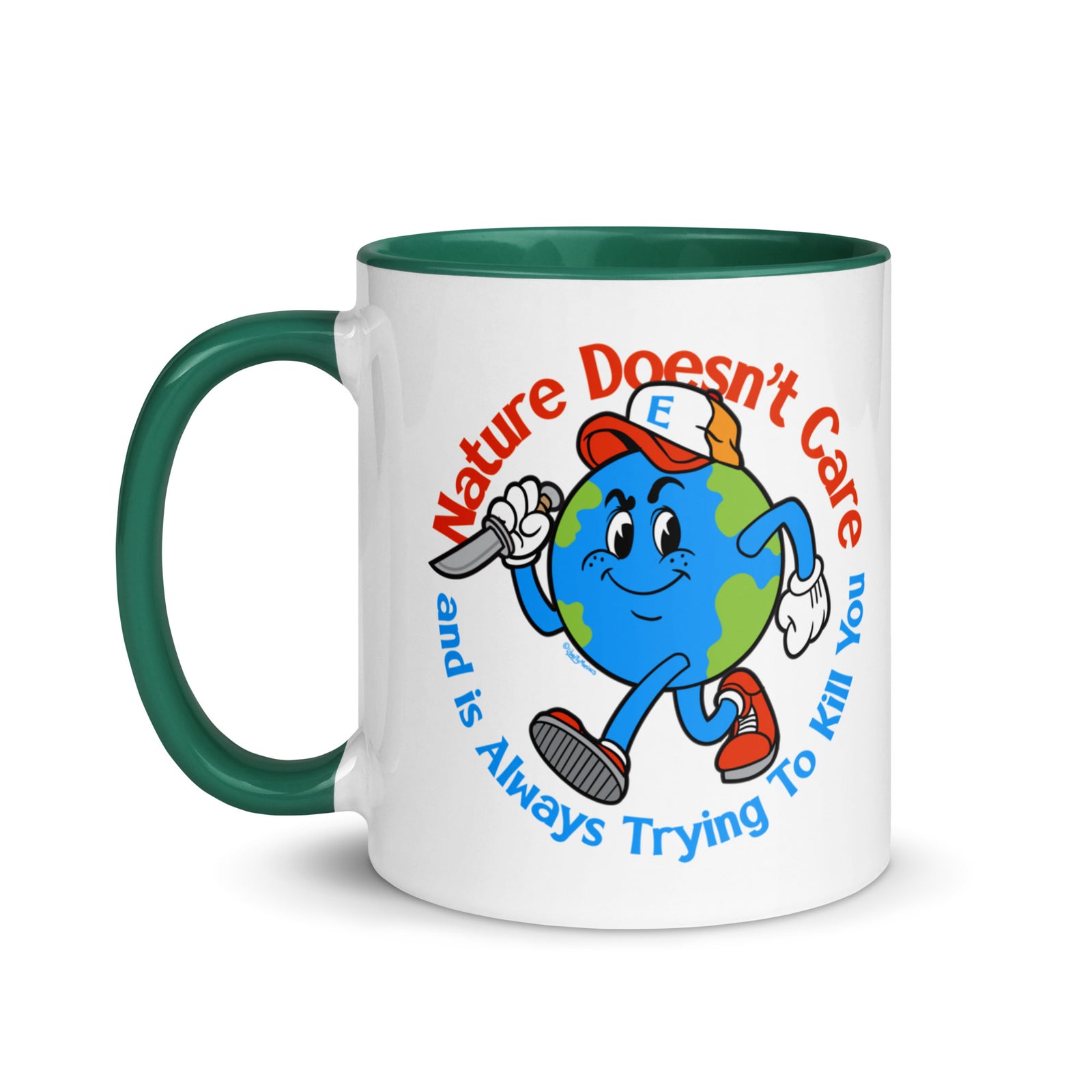 Nature Doesn't Care Coffee Mug