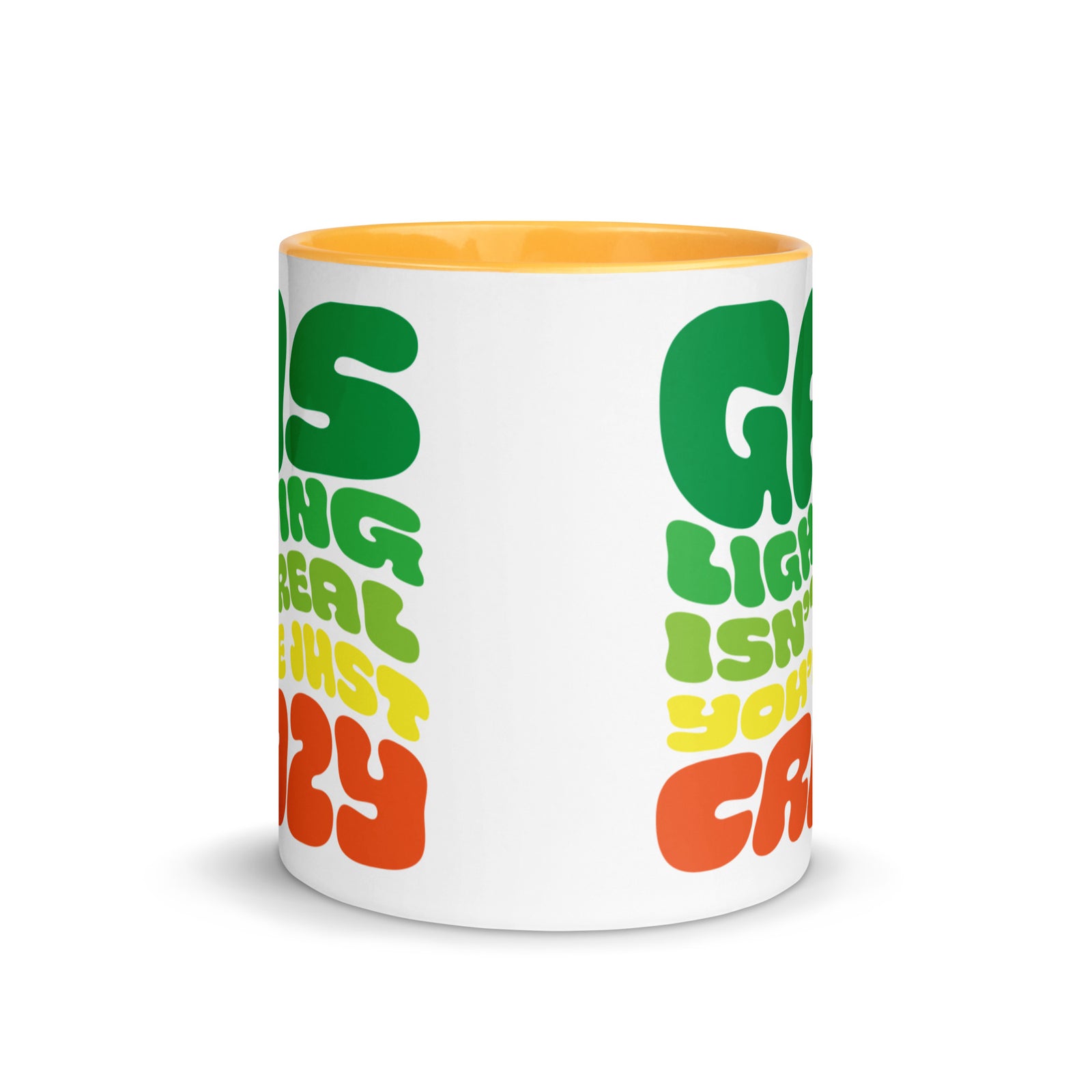 Gaslighting Isn't Real Mug with Color Inside