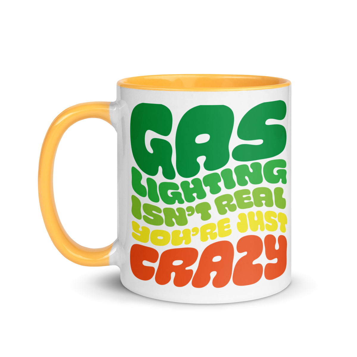 Gaslighting Isn&#39;t Real Mug with Color Inside