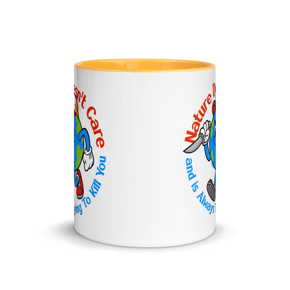 Nature Doesn&#39;t Care Coffee Mug