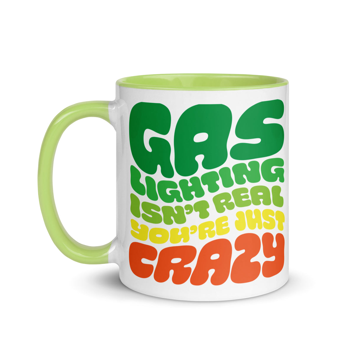 Gaslighting Isn&#39;t Real Mug with Color Inside