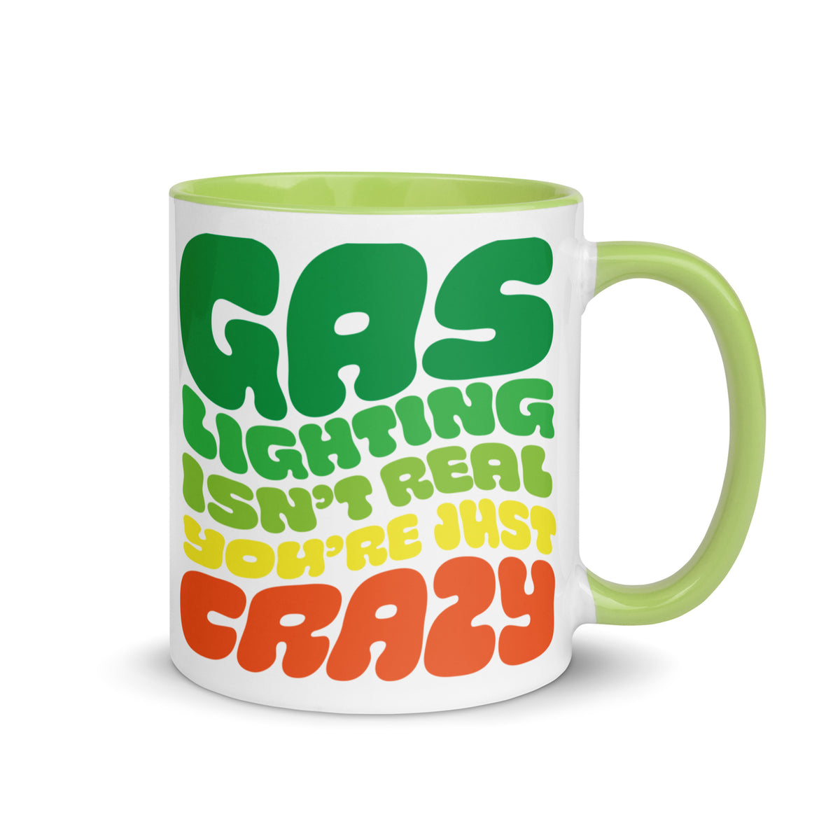 Gaslighting Isn&#39;t Real Mug with Color Inside