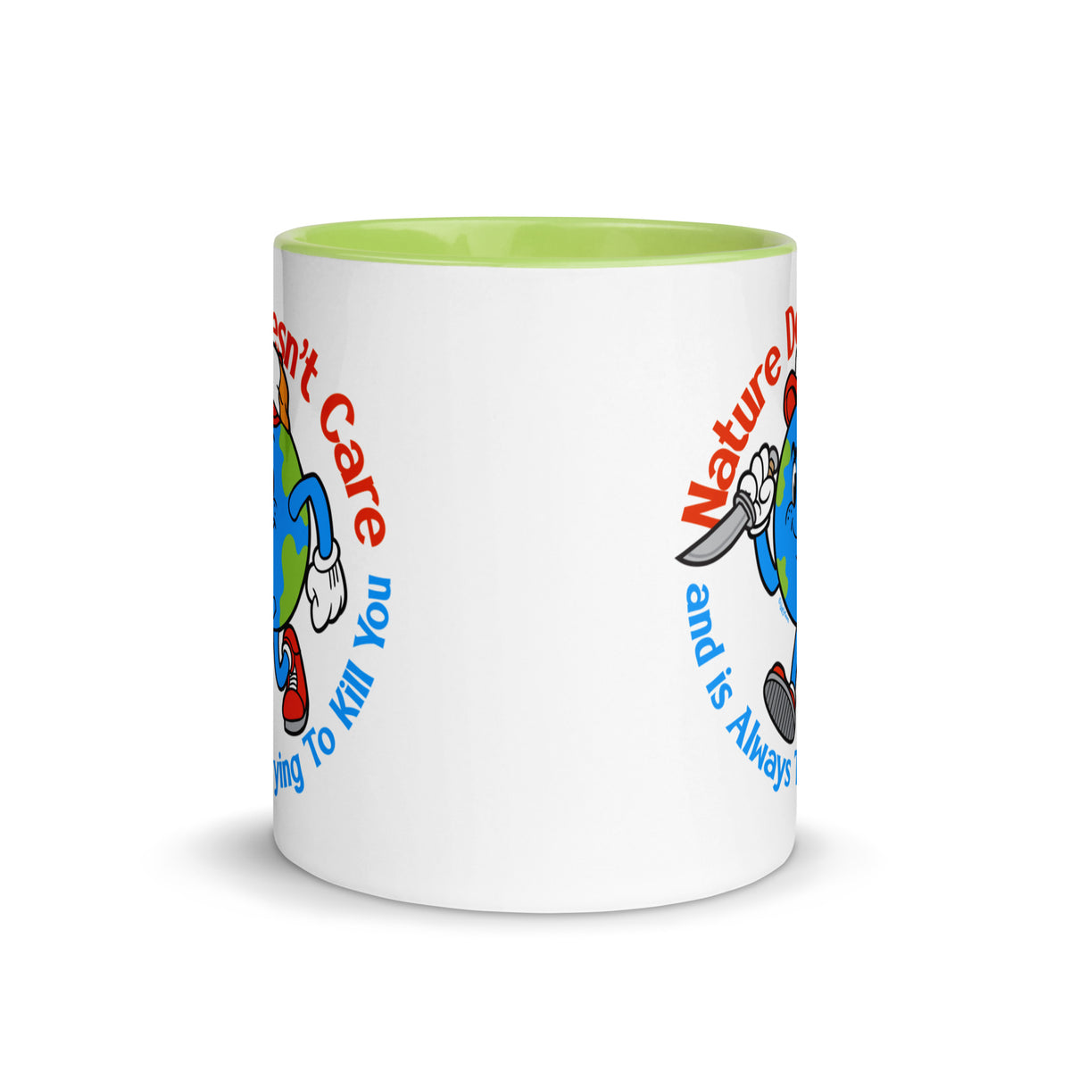 Nature Doesn&#39;t Care Coffee Mug