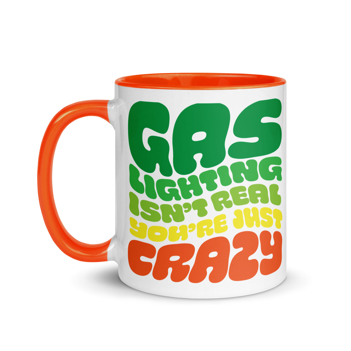 Gaslighting Isn&#39;t Real Mug with Color Inside