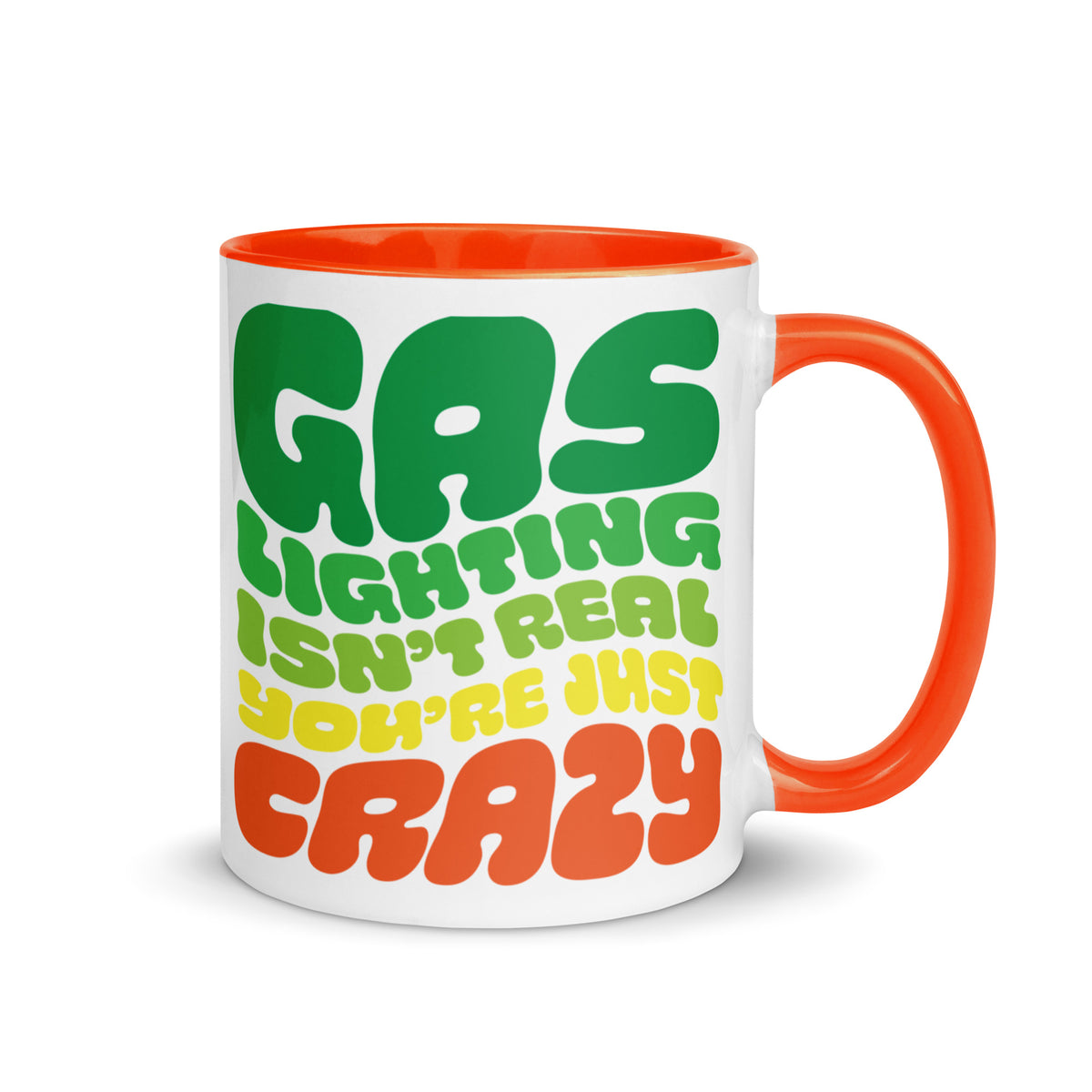 Gaslighting Isn&#39;t Real Mug with Color Inside