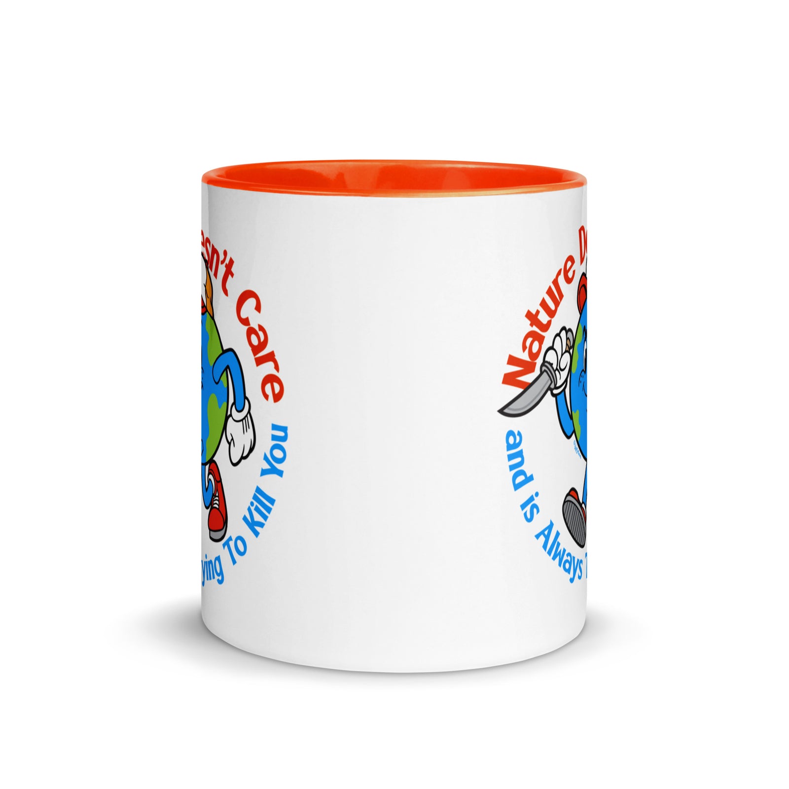 Nature Doesn't Care Coffee Mug