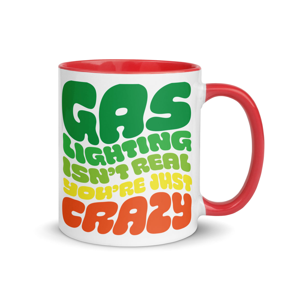 Gaslighting Isn&#39;t Real Mug with Color Inside