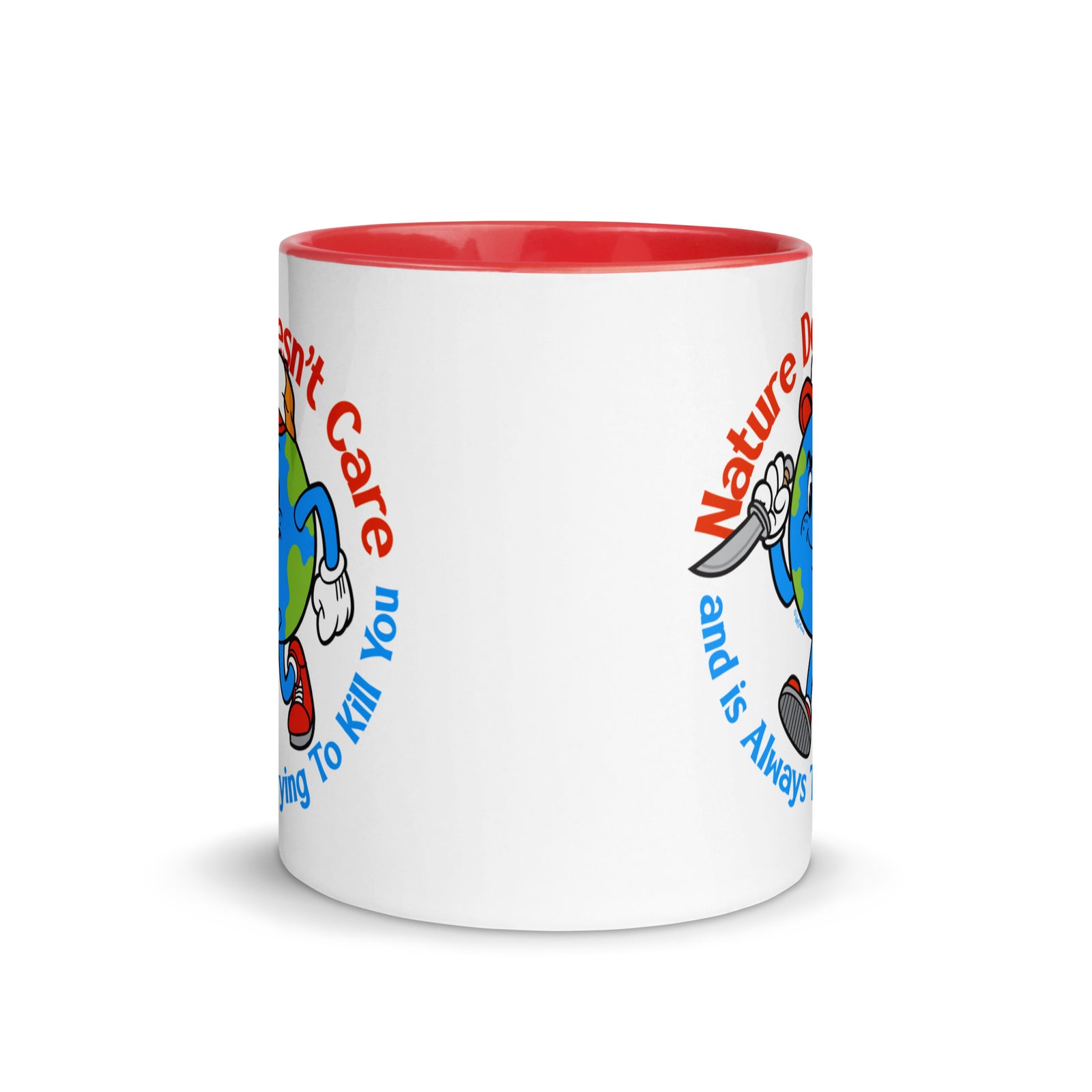 Nature Doesn't Care Coffee Mug