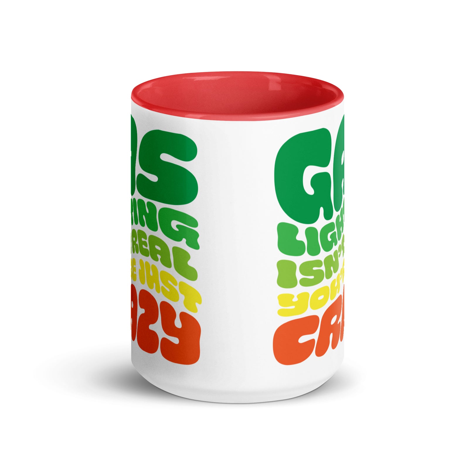 Gaslighting Isn't Real Mug with Color Inside