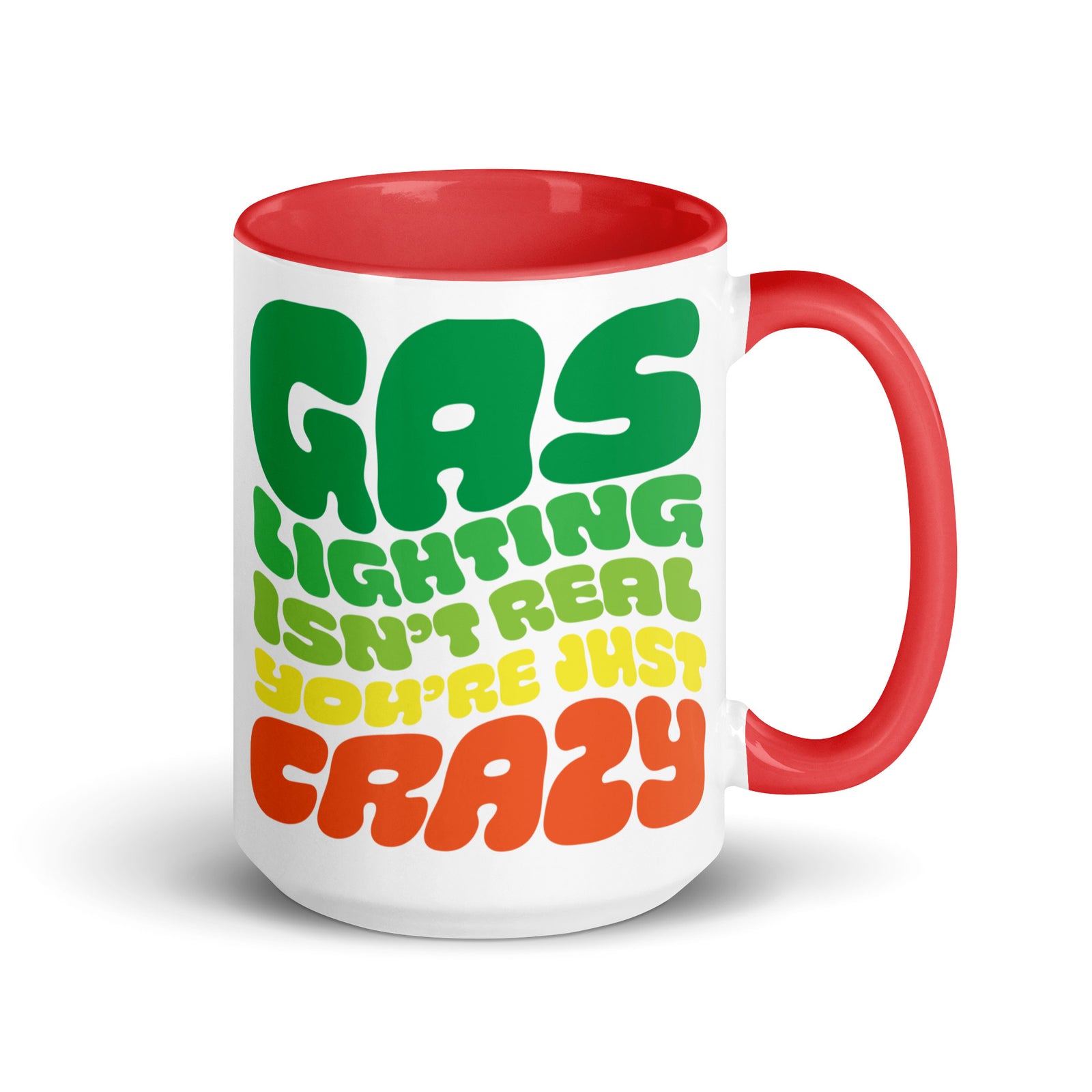 Gaslighting Isn't Real Mug with Color Inside