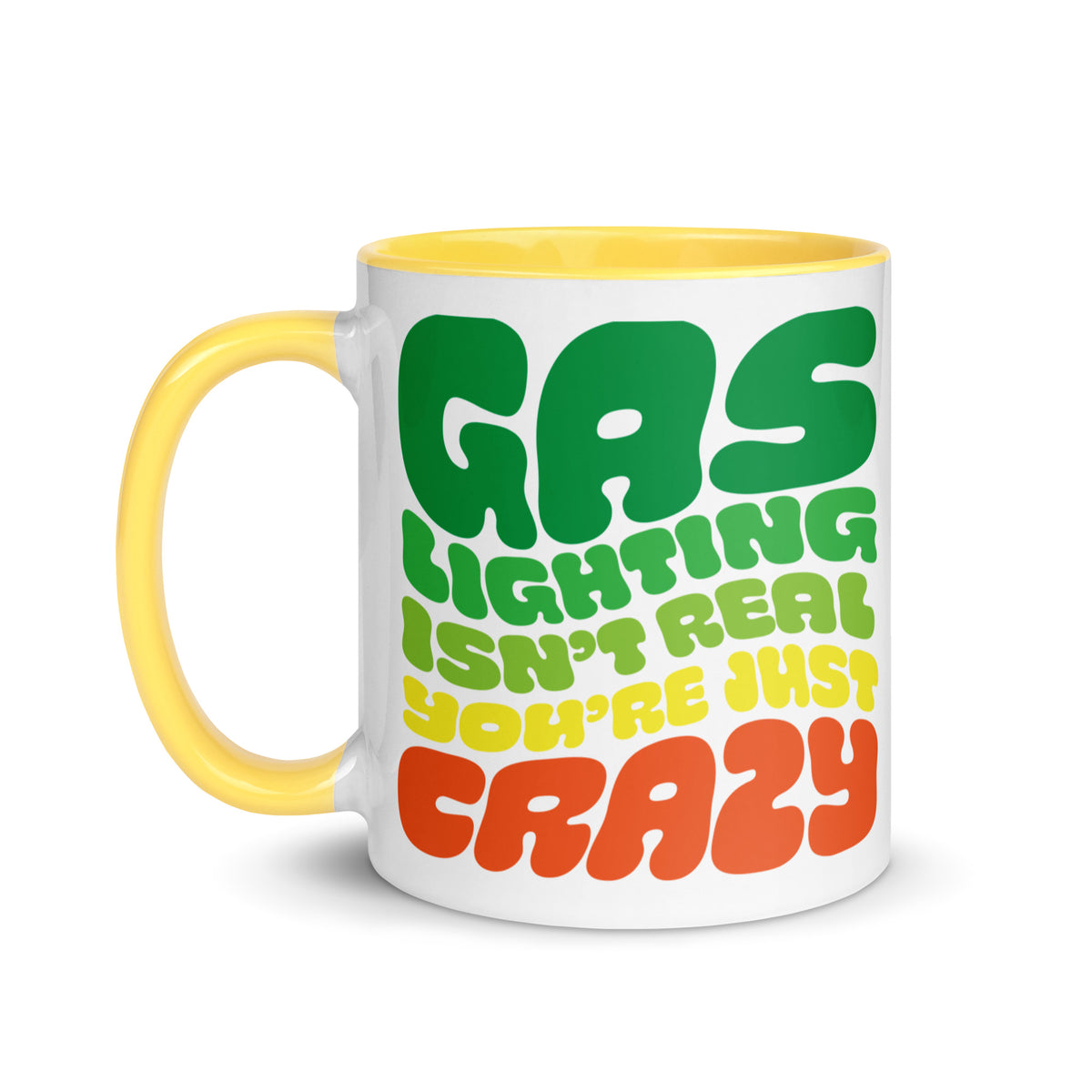 Gaslighting Isn&#39;t Real Mug with Color Inside