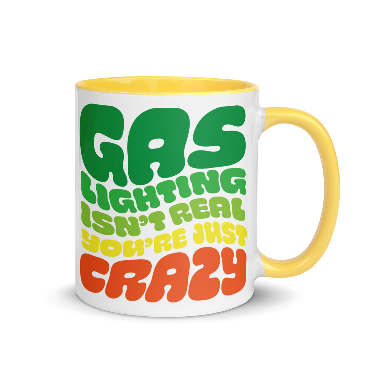 Gaslighting Isn&#39;t Real Mug with Color Inside