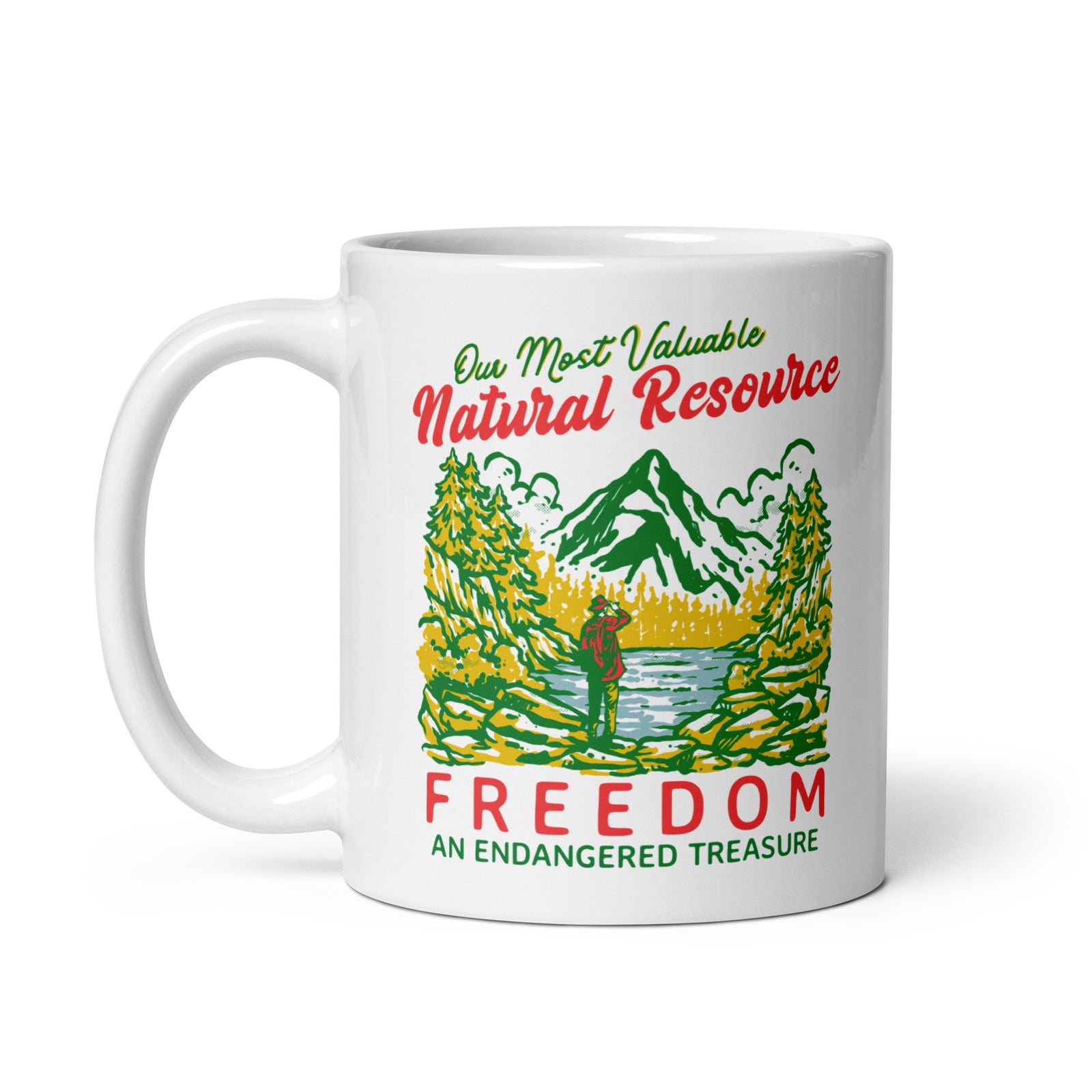 Our Most Valuable Natural Resource Freedom Mug