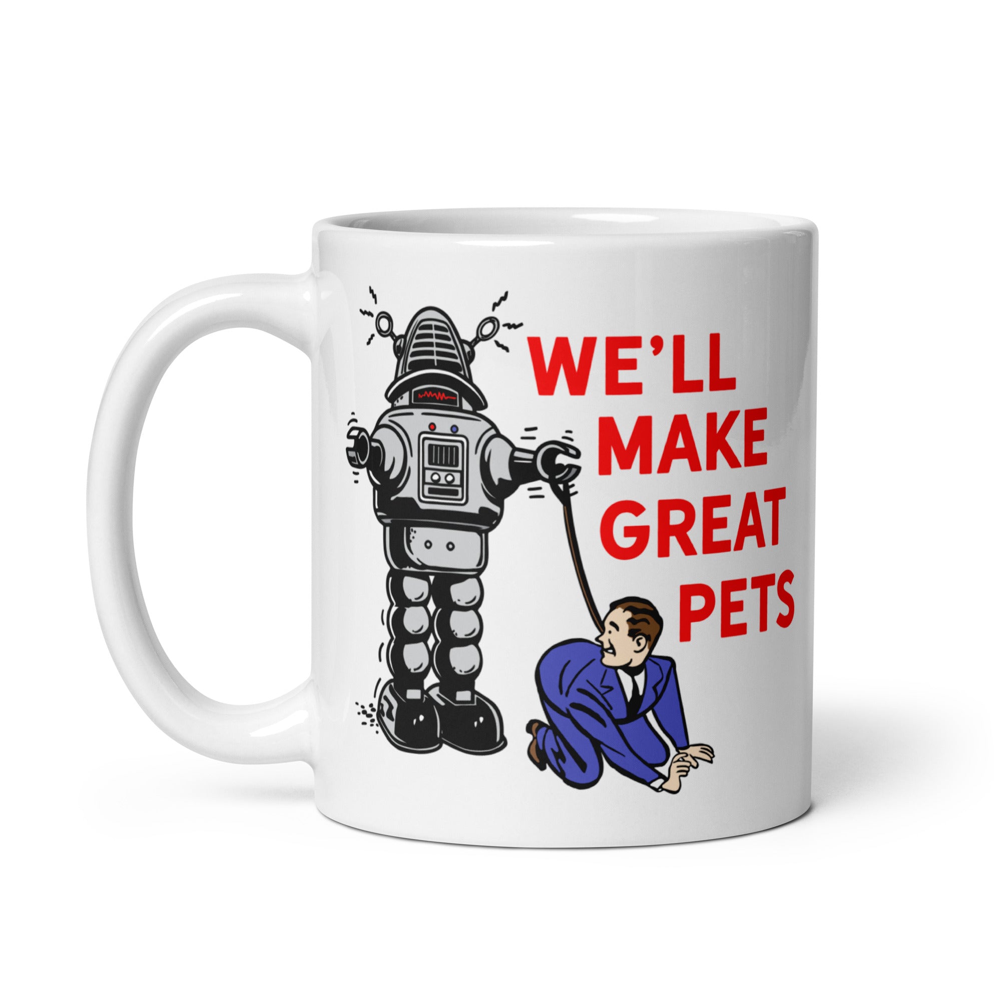 We'll Make Great Pets Mug