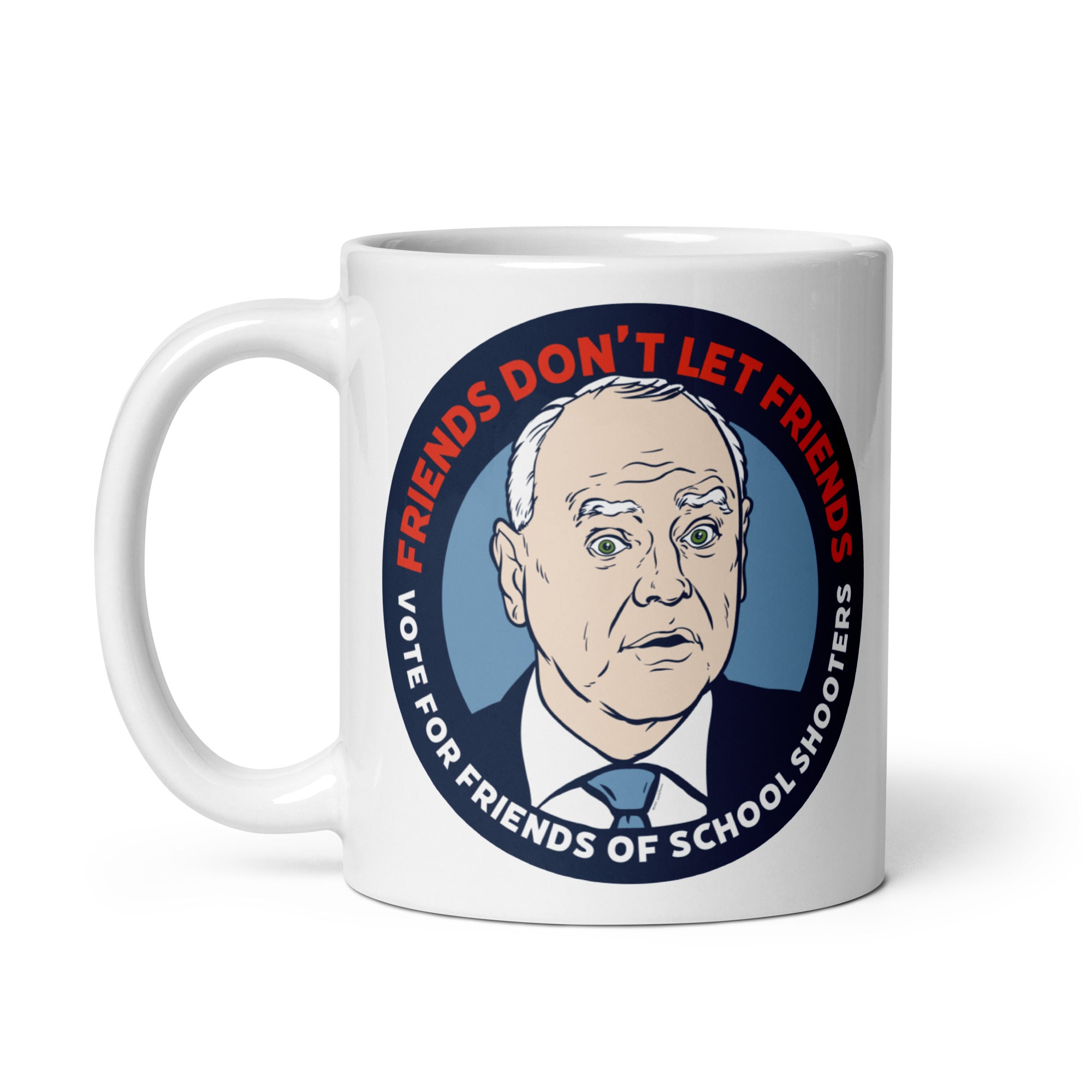 Tim Walz Friends Don't Let Friends Vote For Friends of School Shooters Coffee Mugs