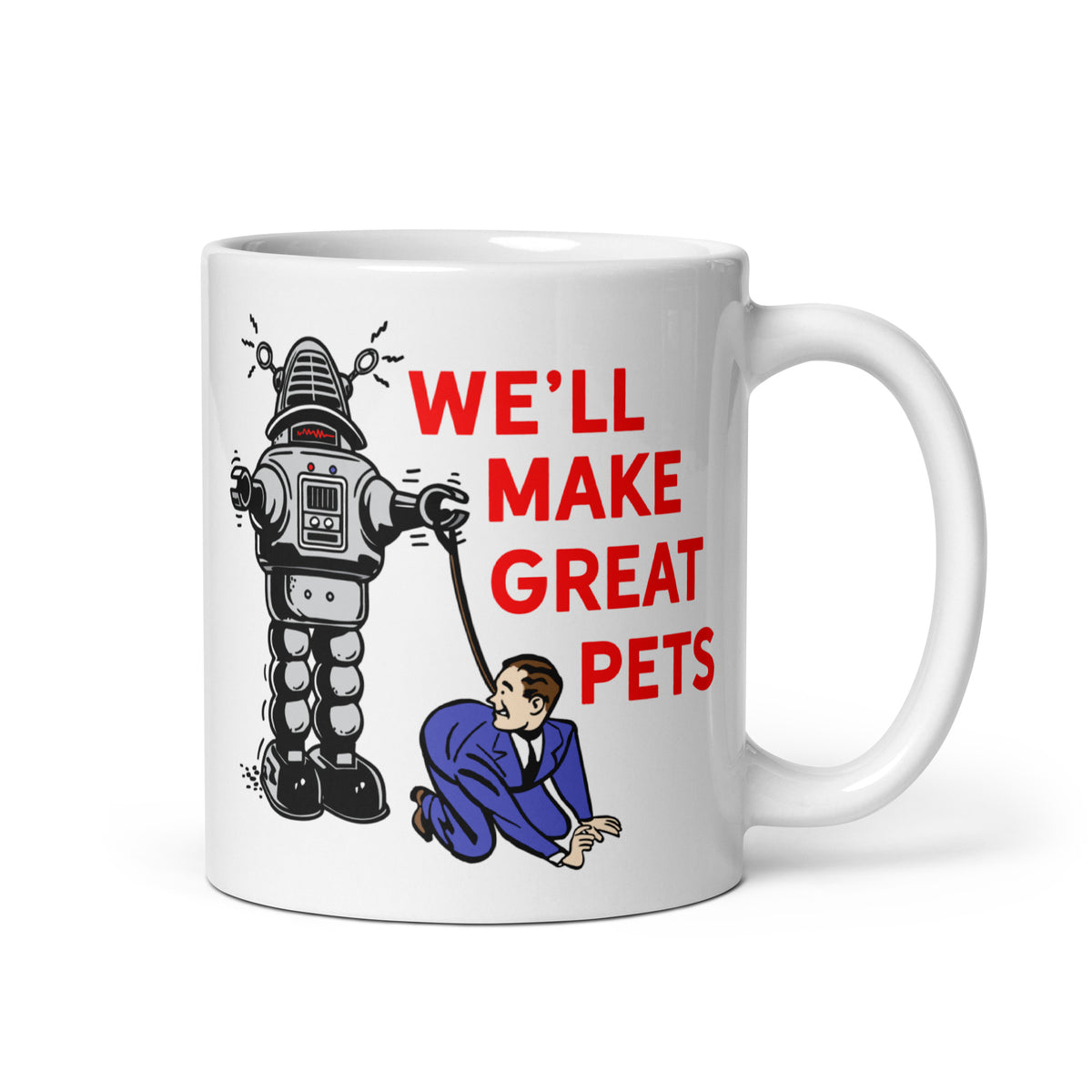 We&#39;ll Make Great Pets Mug