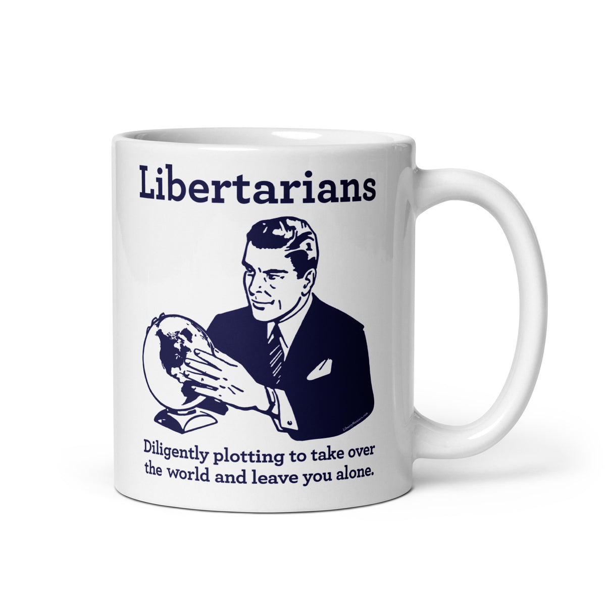 Mug with a graphic of a man holding a globe and text about libertarians on a white background