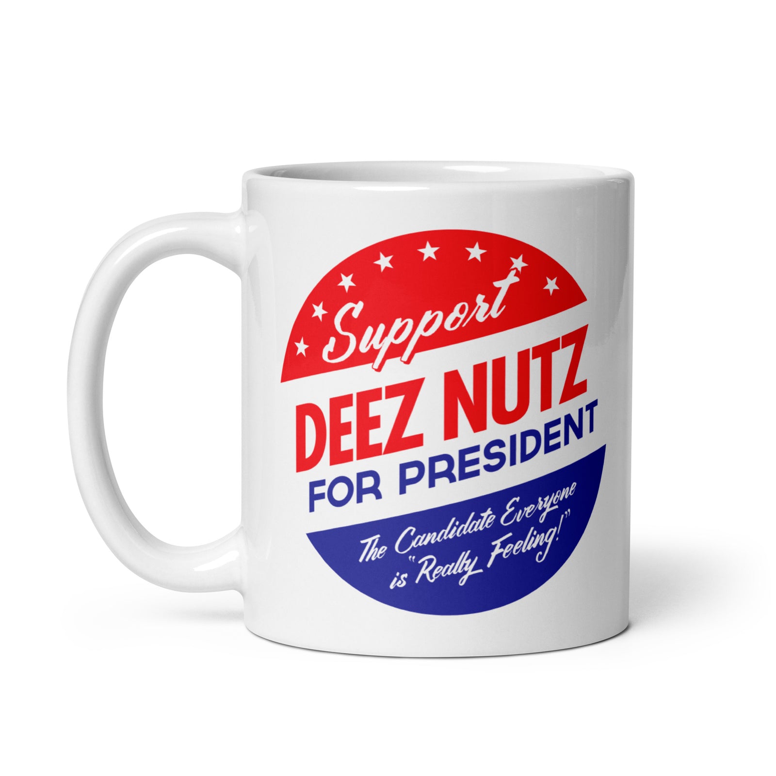 Deez Nuts for President Coffee Mugs