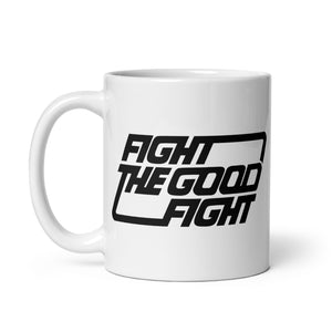 Fight the Good Fight Mug