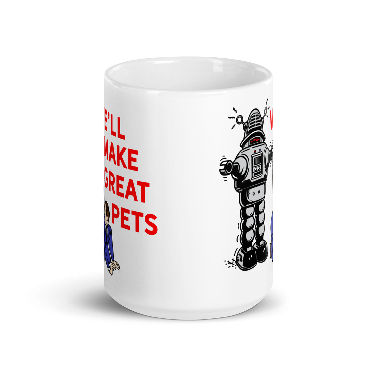 We&#39;ll Make Great Pets Mug