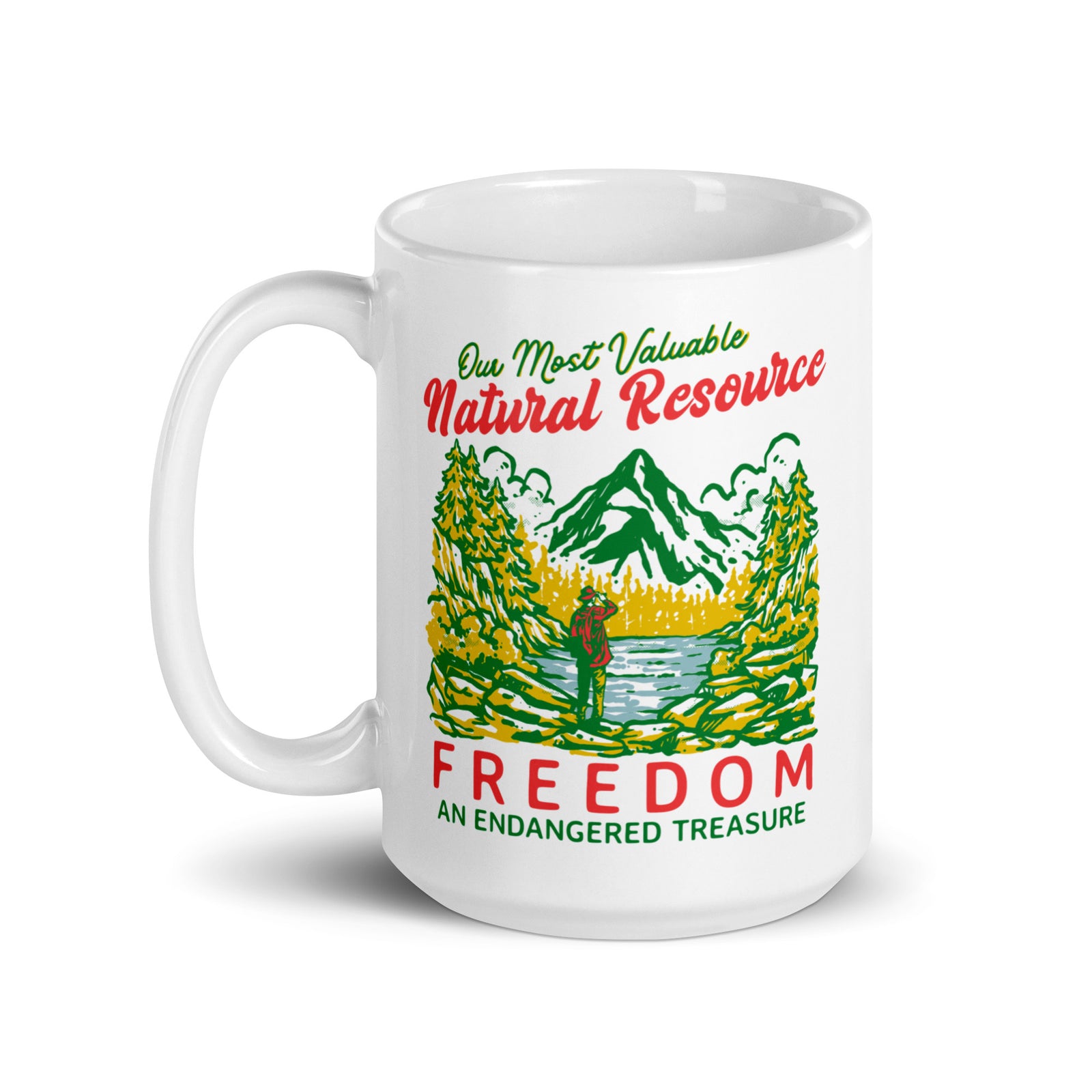 Our Most Valuable Natural Resource Freedom Mug