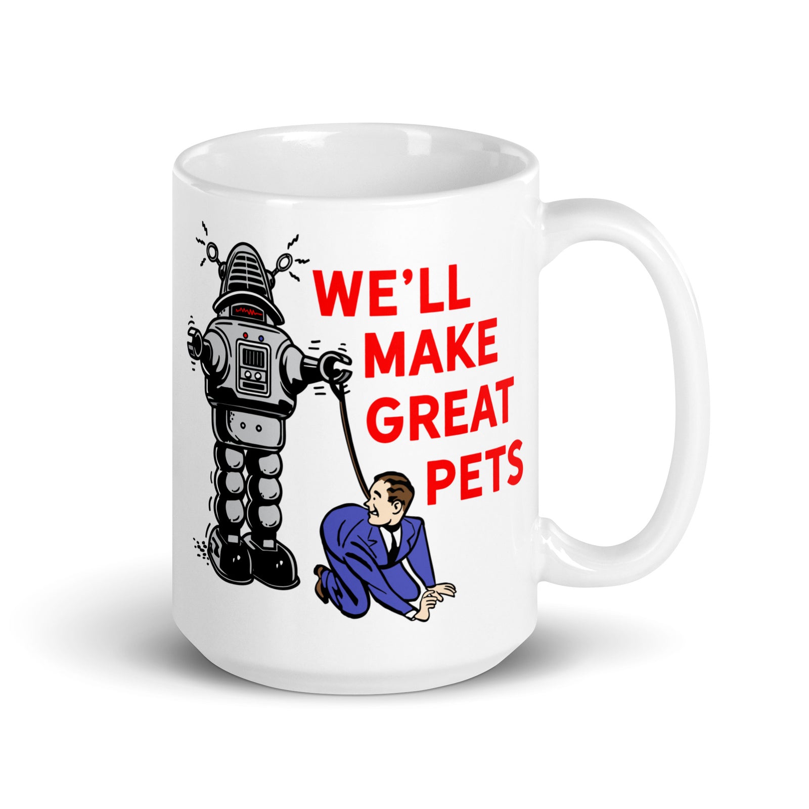 We'll Make Great Pets Mug