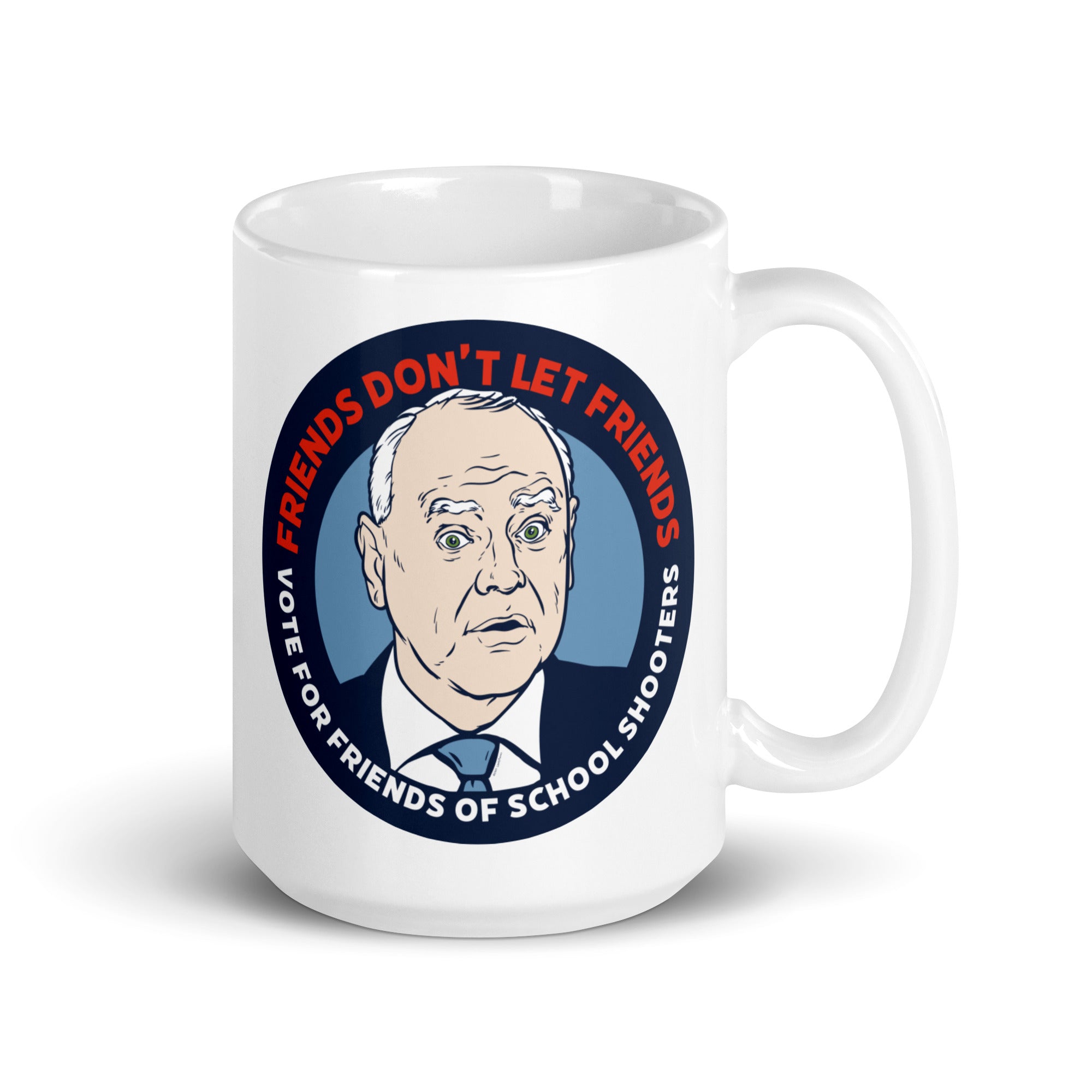 Tim Walz Friends Don't Let Friends Vote For Friends of School Shooters Coffee Mugs