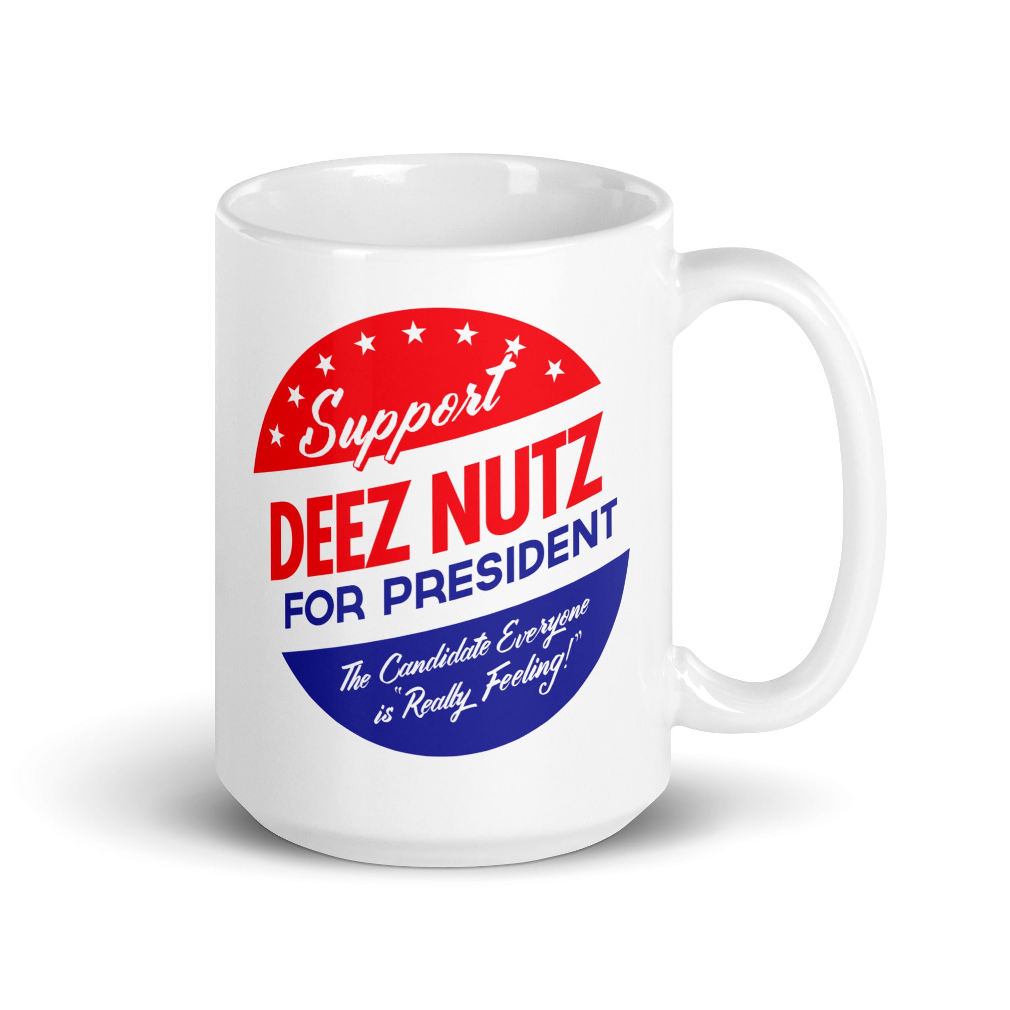 Deez Nuts for President Coffee Mugs