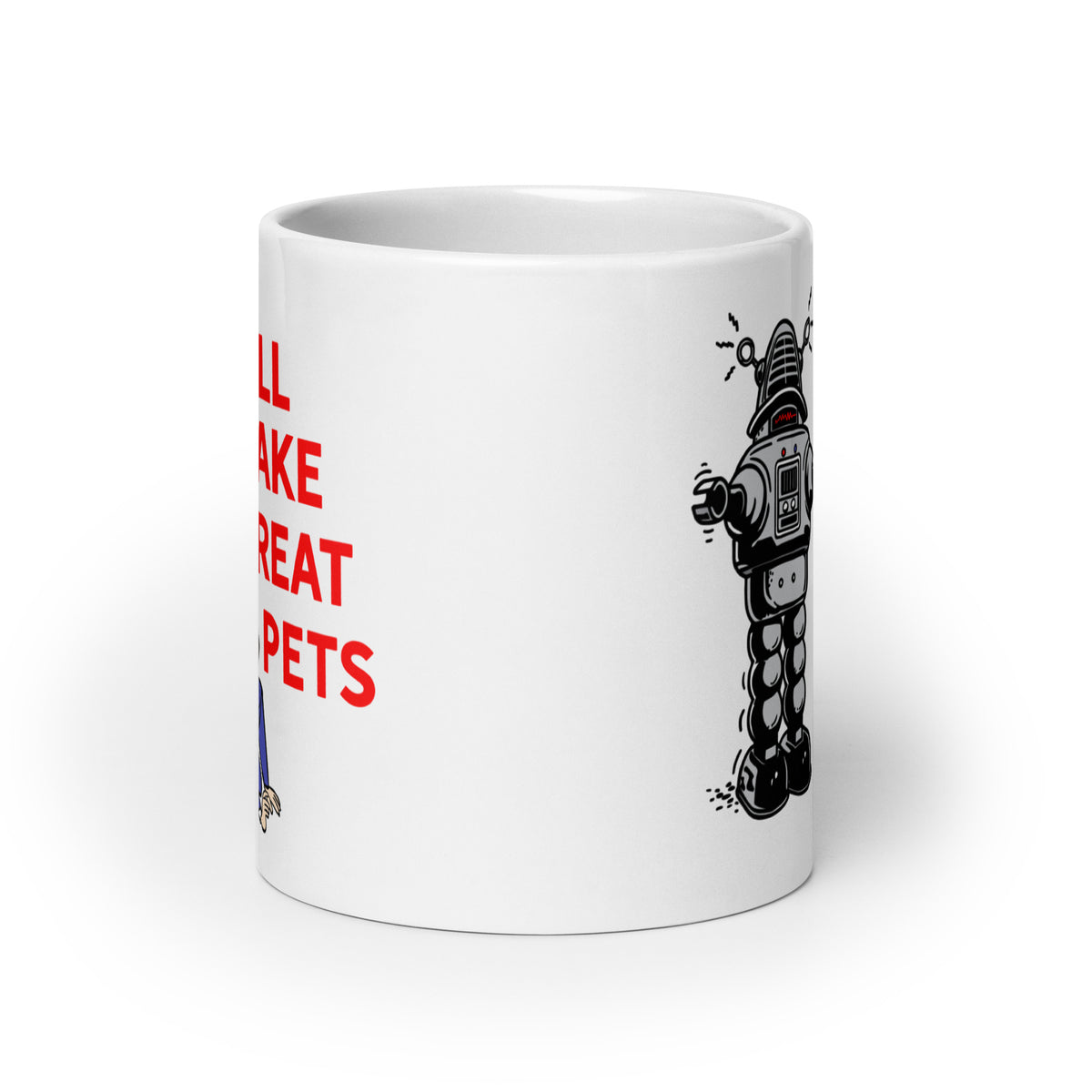 We&#39;ll Make Great Pets Mug