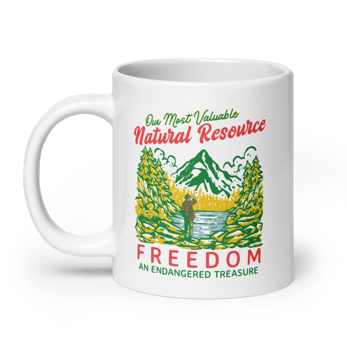 Our Most Valuable Natural Resource Freedom Mug