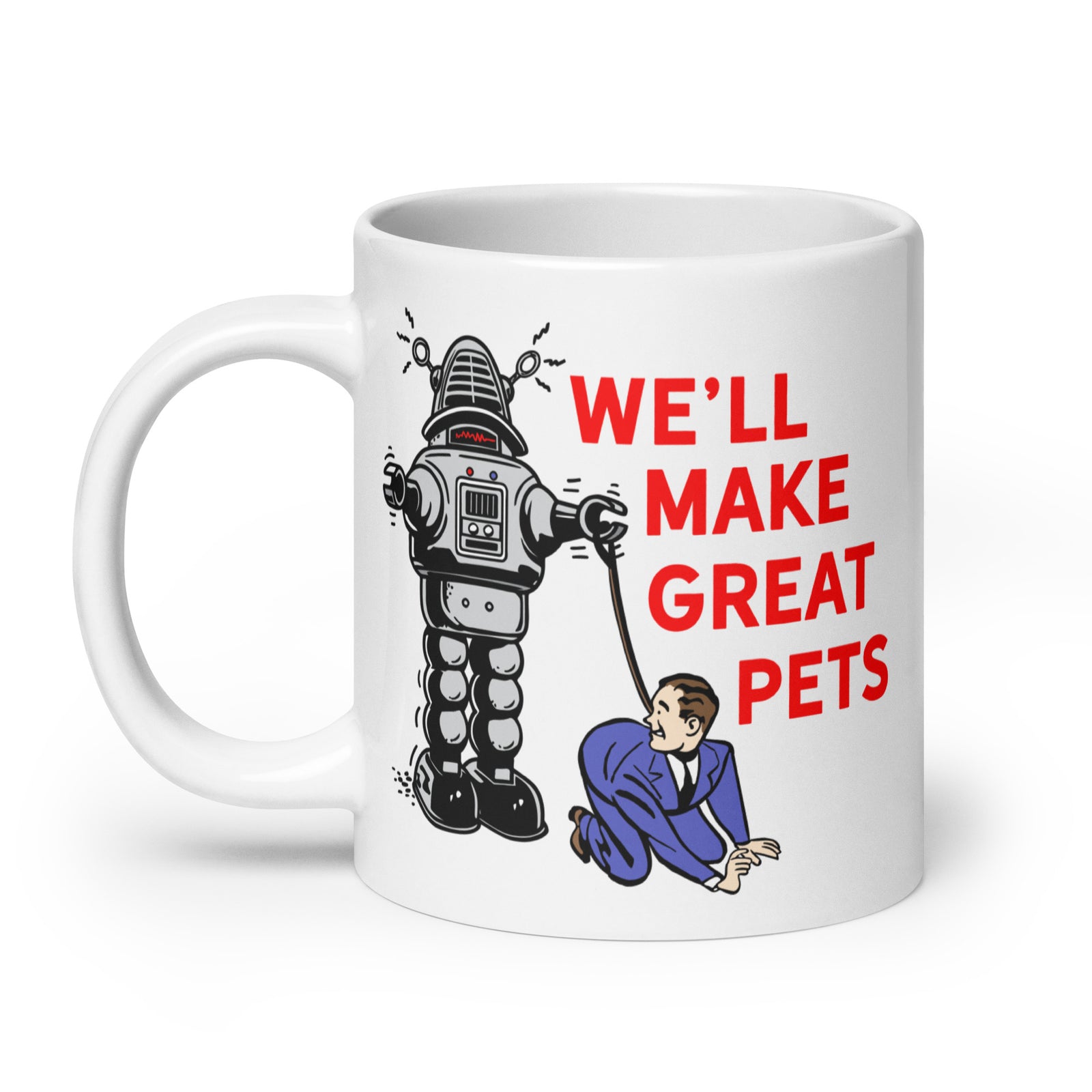 We'll Make Great Pets Mug