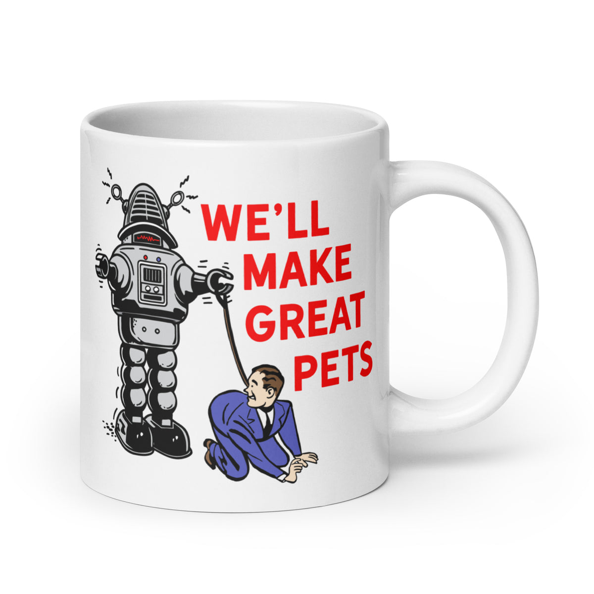 We&#39;ll Make Great Pets Mug