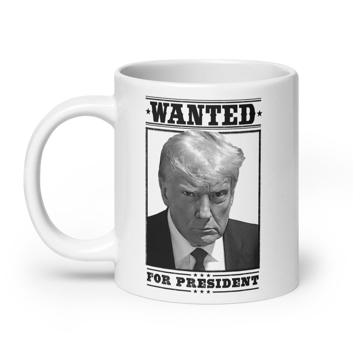 Trump Mug Shot Wanted for a Second Term Mug