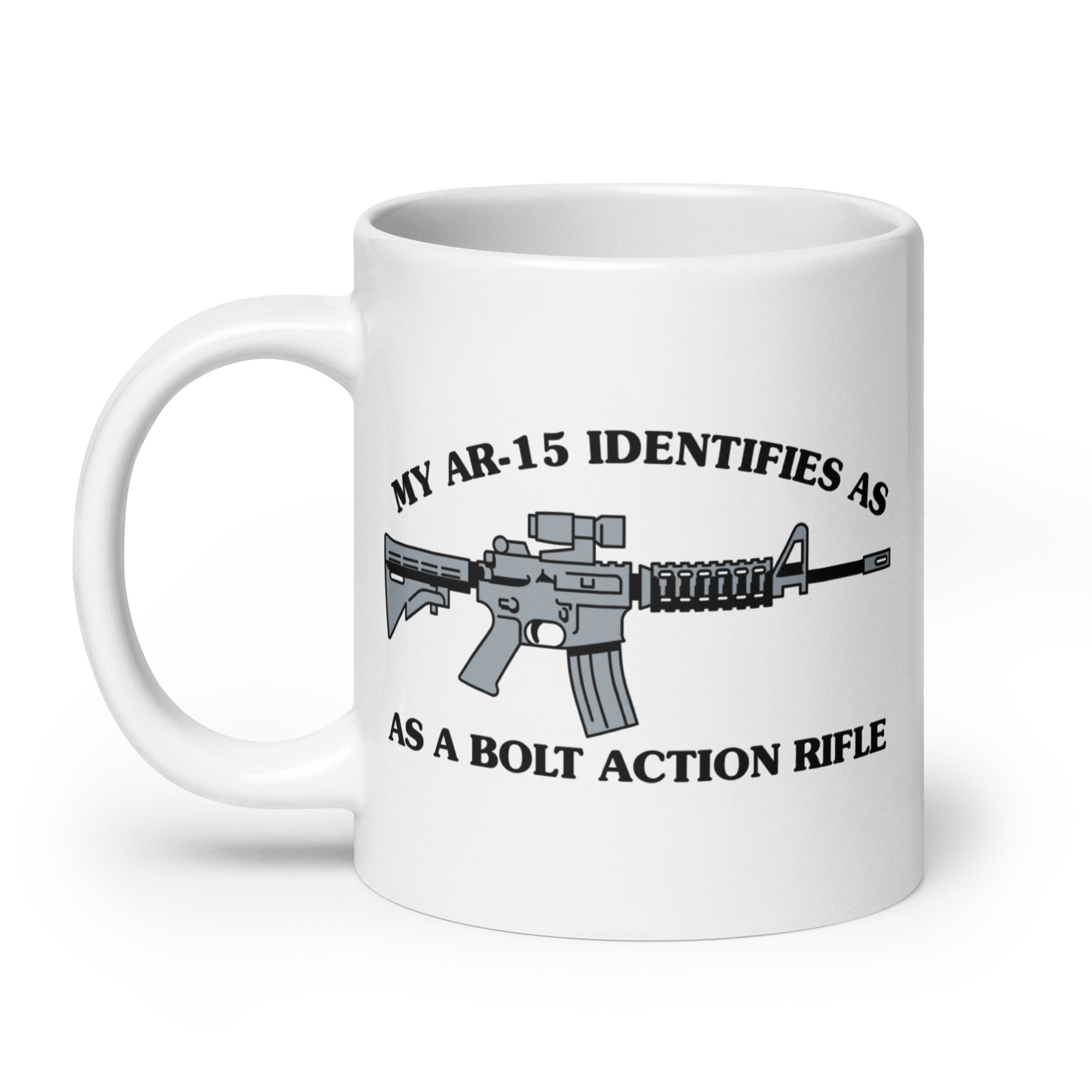 My AR-15 Identifies as a Bolt Action Rifle Coffee Mug
