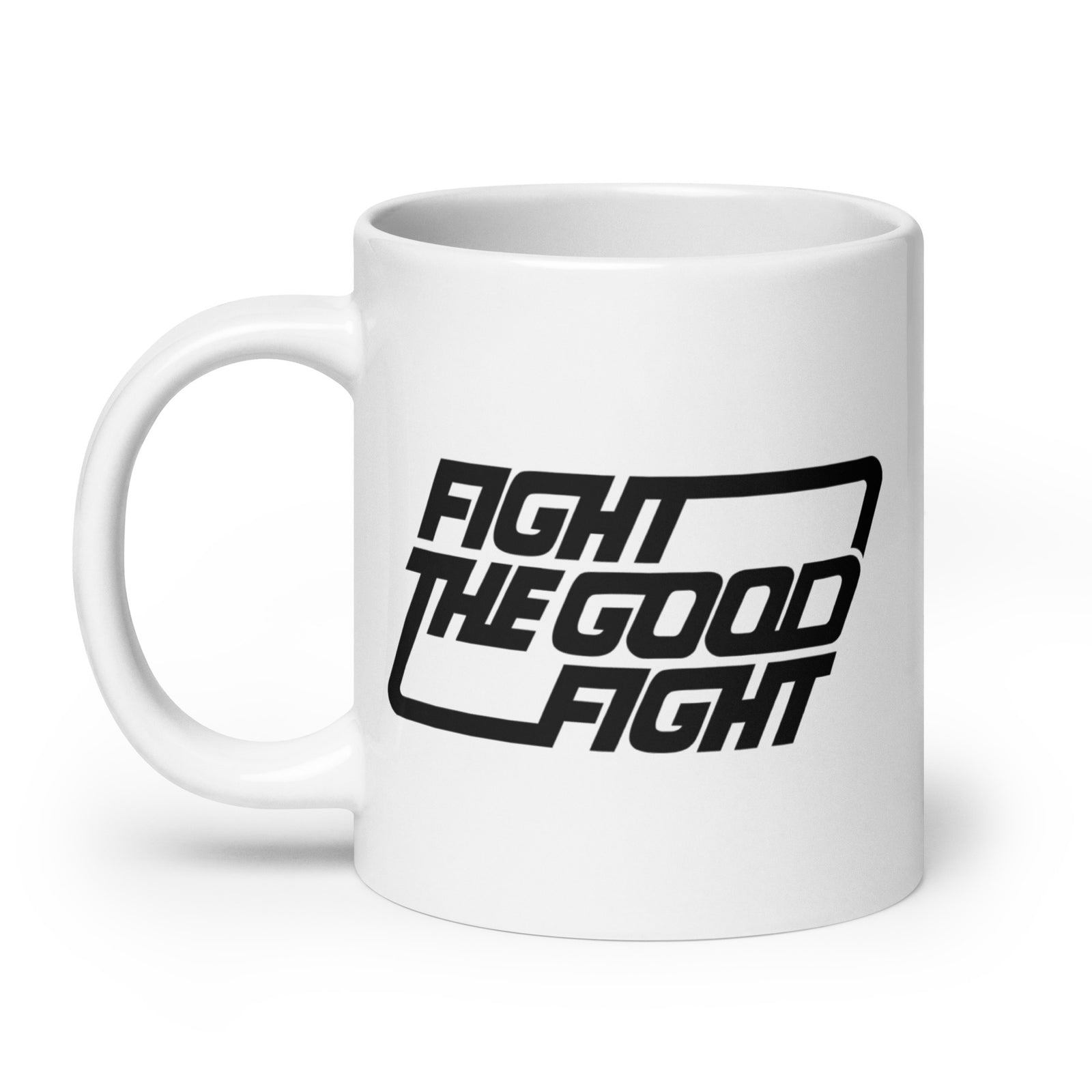 Fight the Good Fight Mug